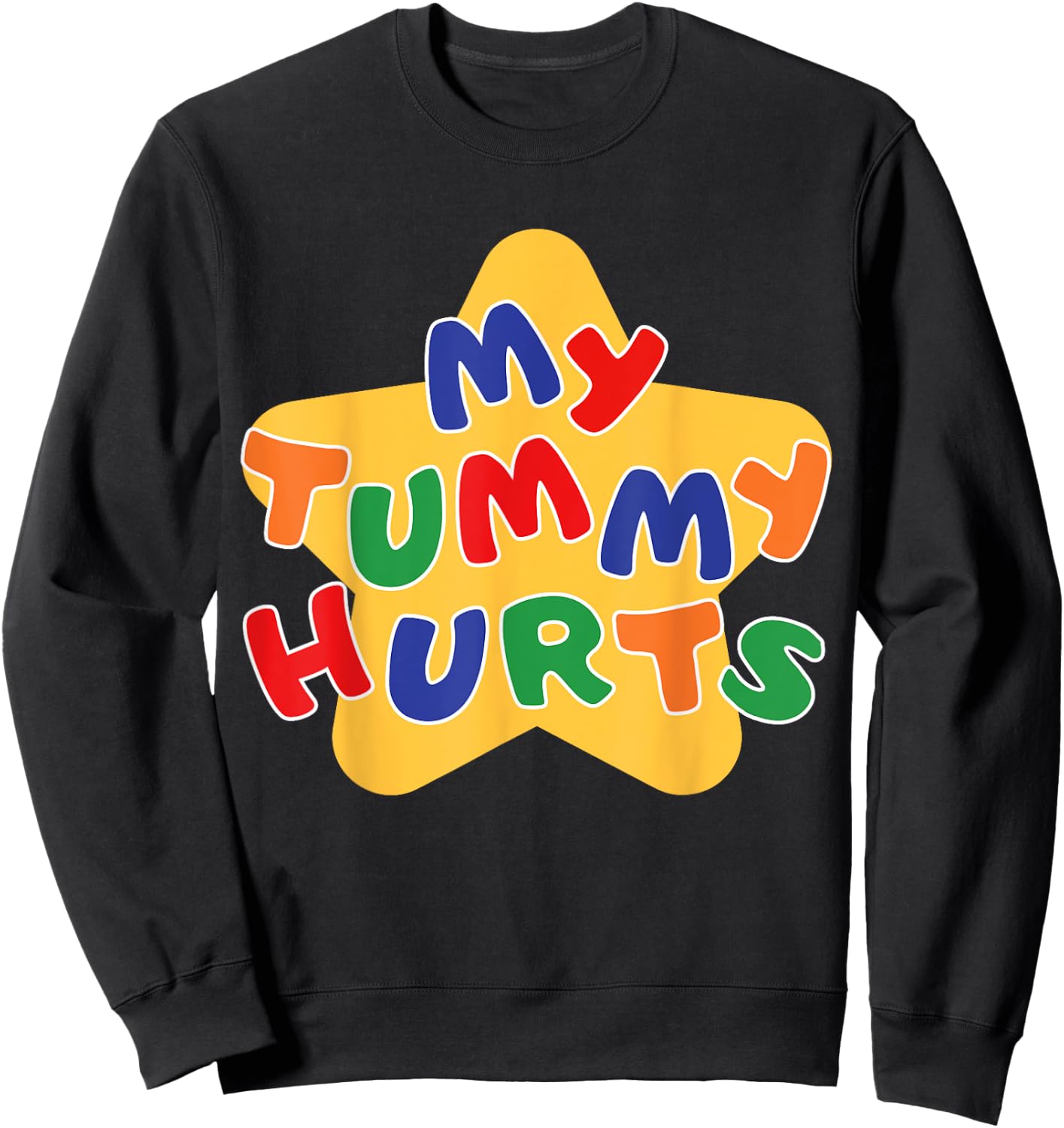 Funny My Tummy Hurts Star Women Kid Sweatshirt - Sweatshirt | Black
