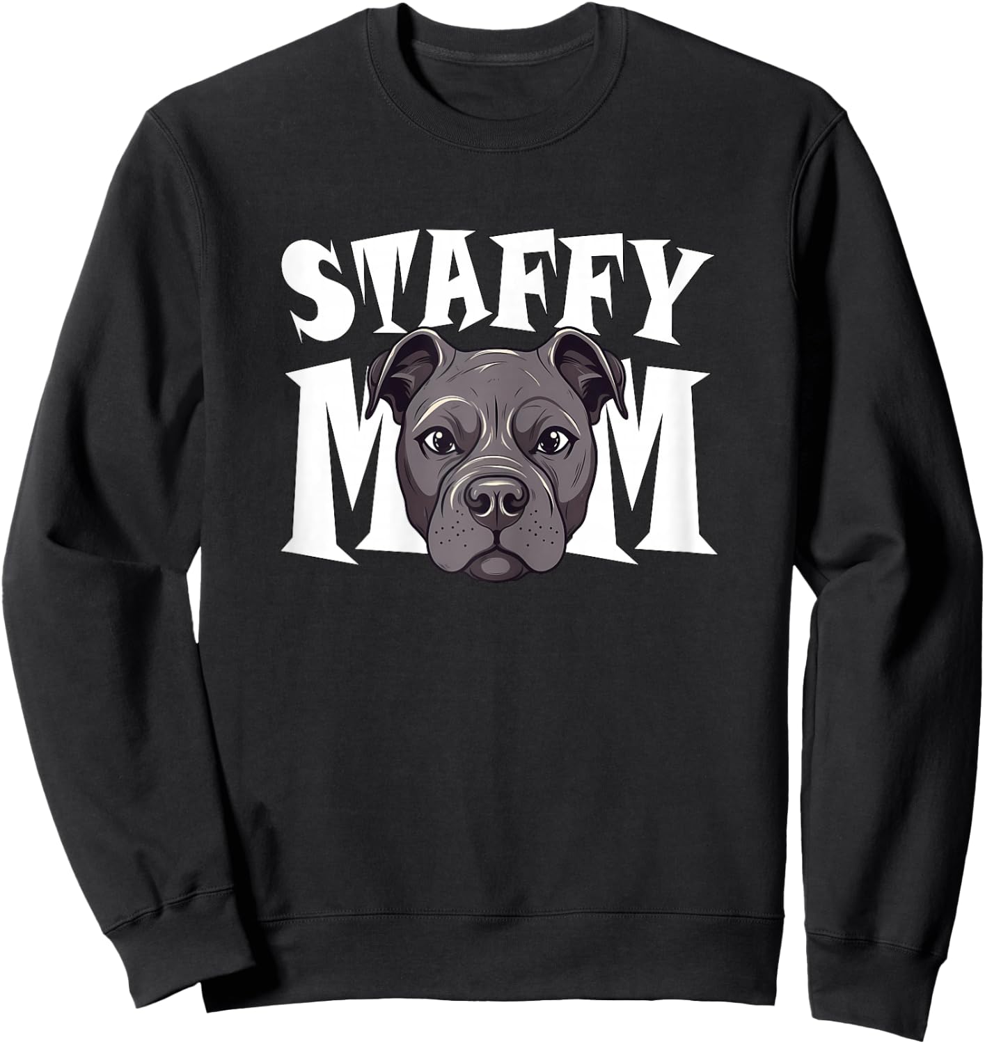 Staffy Mom Cute Staffordshire Bull Terrier Dog Mother Sweatshirt - Sweatshirt | Black