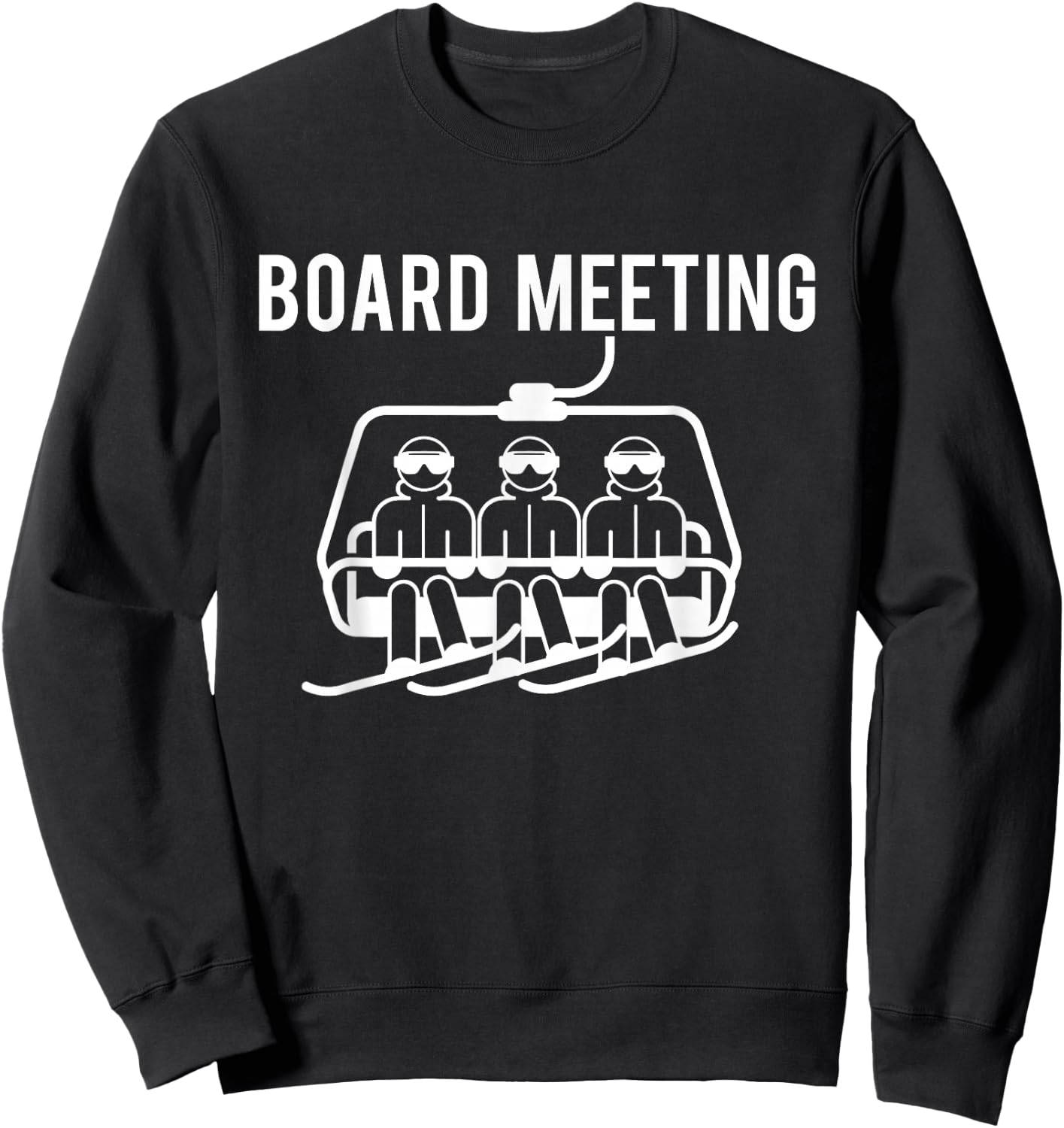 Board Meetings - Wintersports Lover Snowboarding Snowboarder Sweatshirt - Sweatshirt | Black