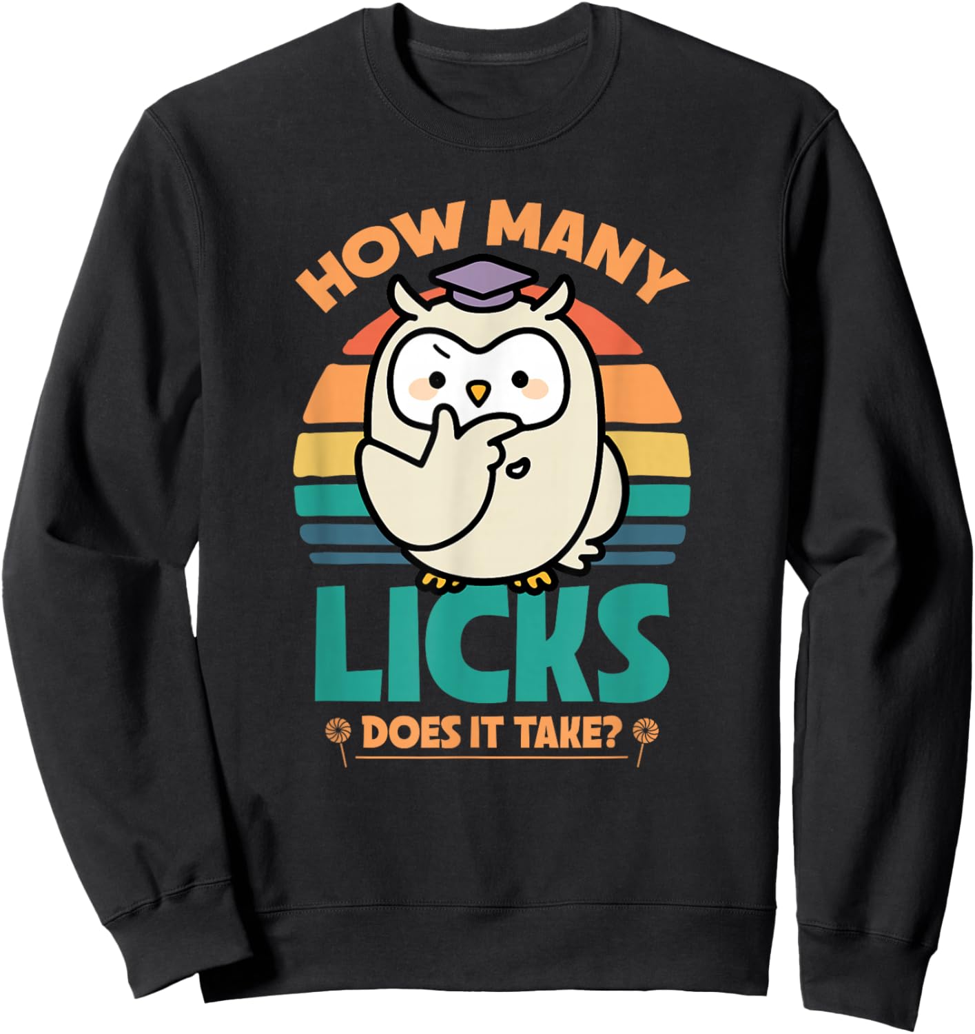 Funny Owl How Many Licks Does It Take Retro Vintage Sweatshirt - Sweatshirt | Black