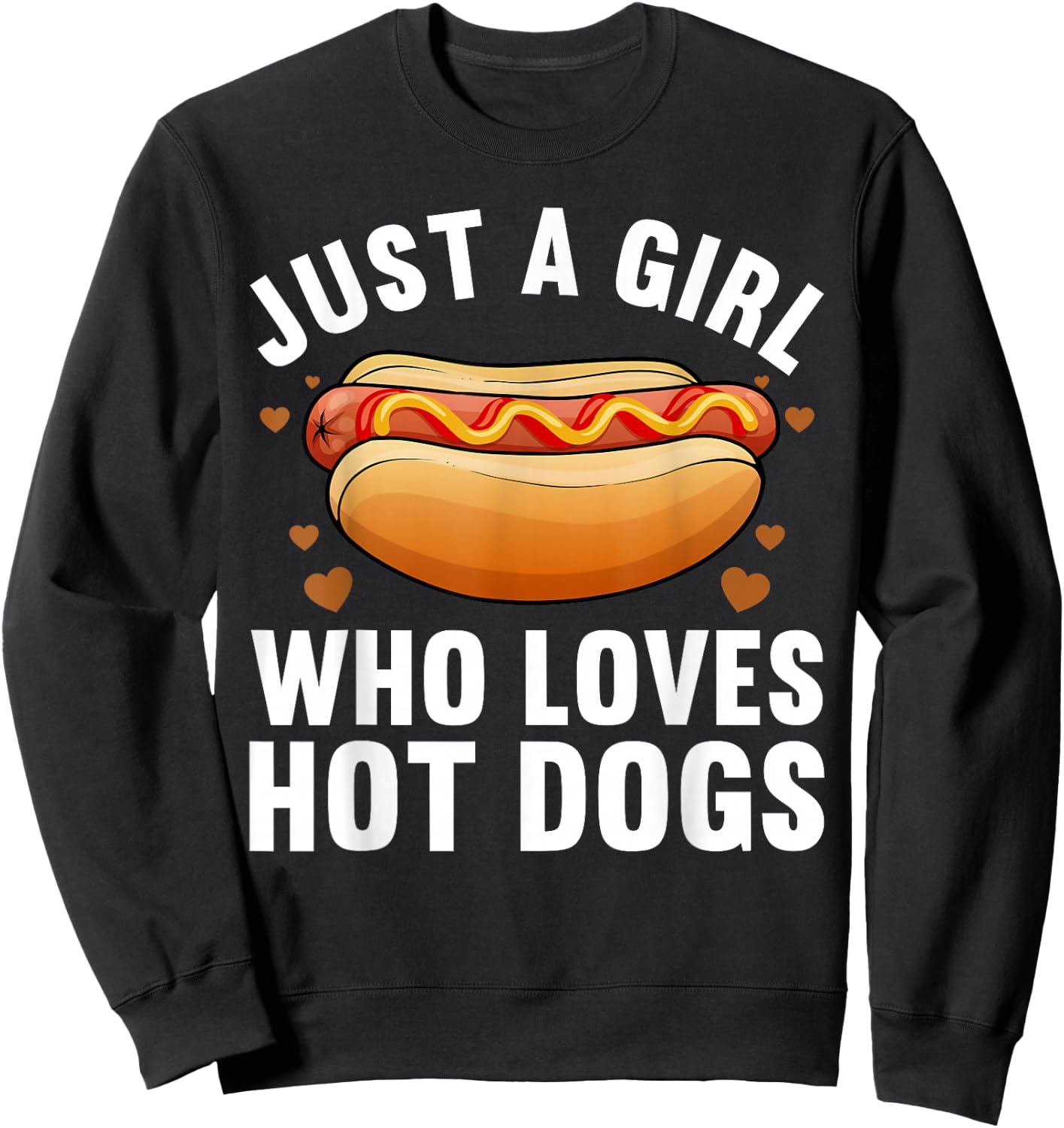 Funny Hot Dog Design Girls Food Hotdog Lovers Sweatshirt - Sweatshirt | Black