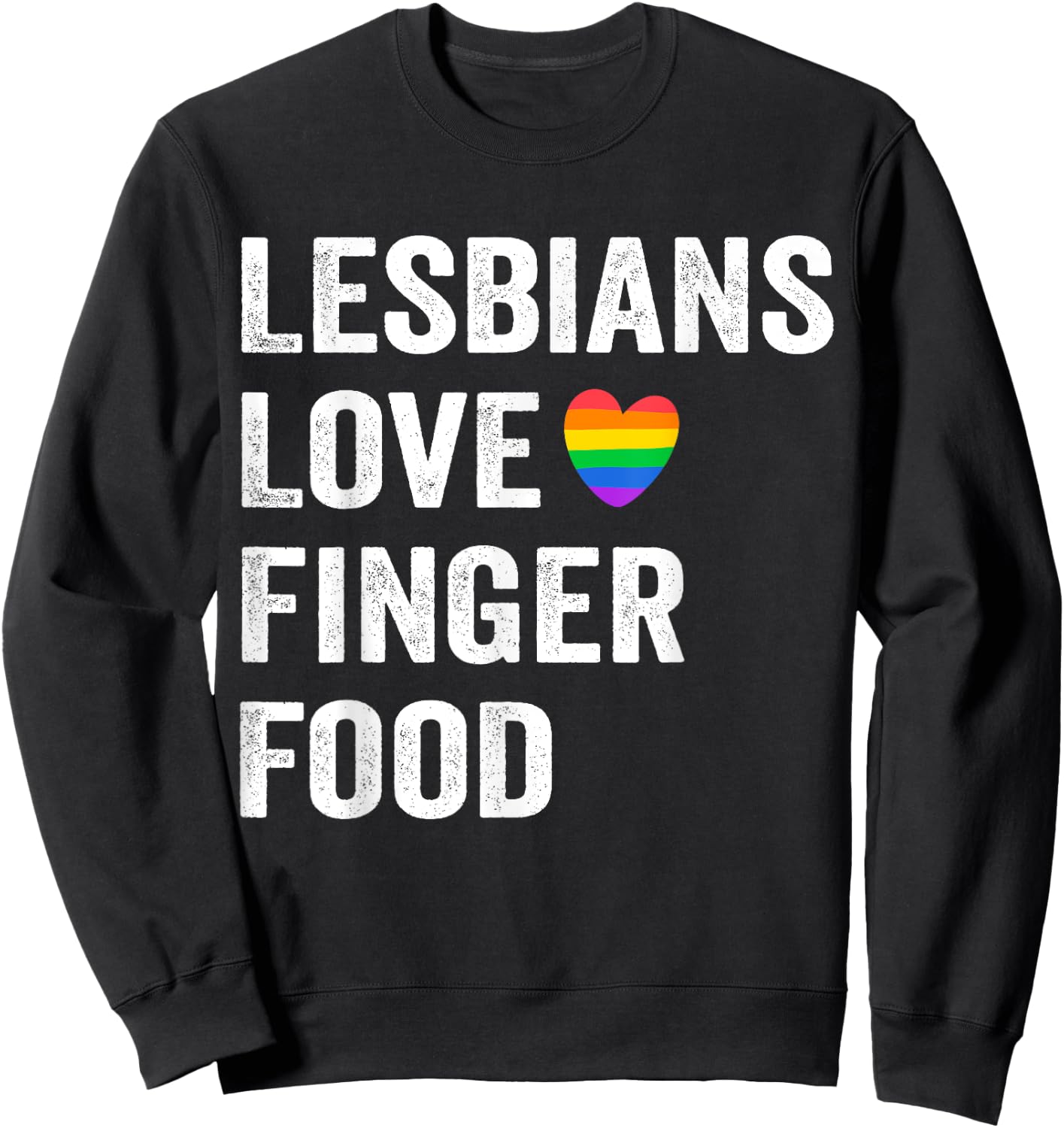 Lesbians Love Finger Food funny Lesbian Sweatshirt - Sweatshirt | Black