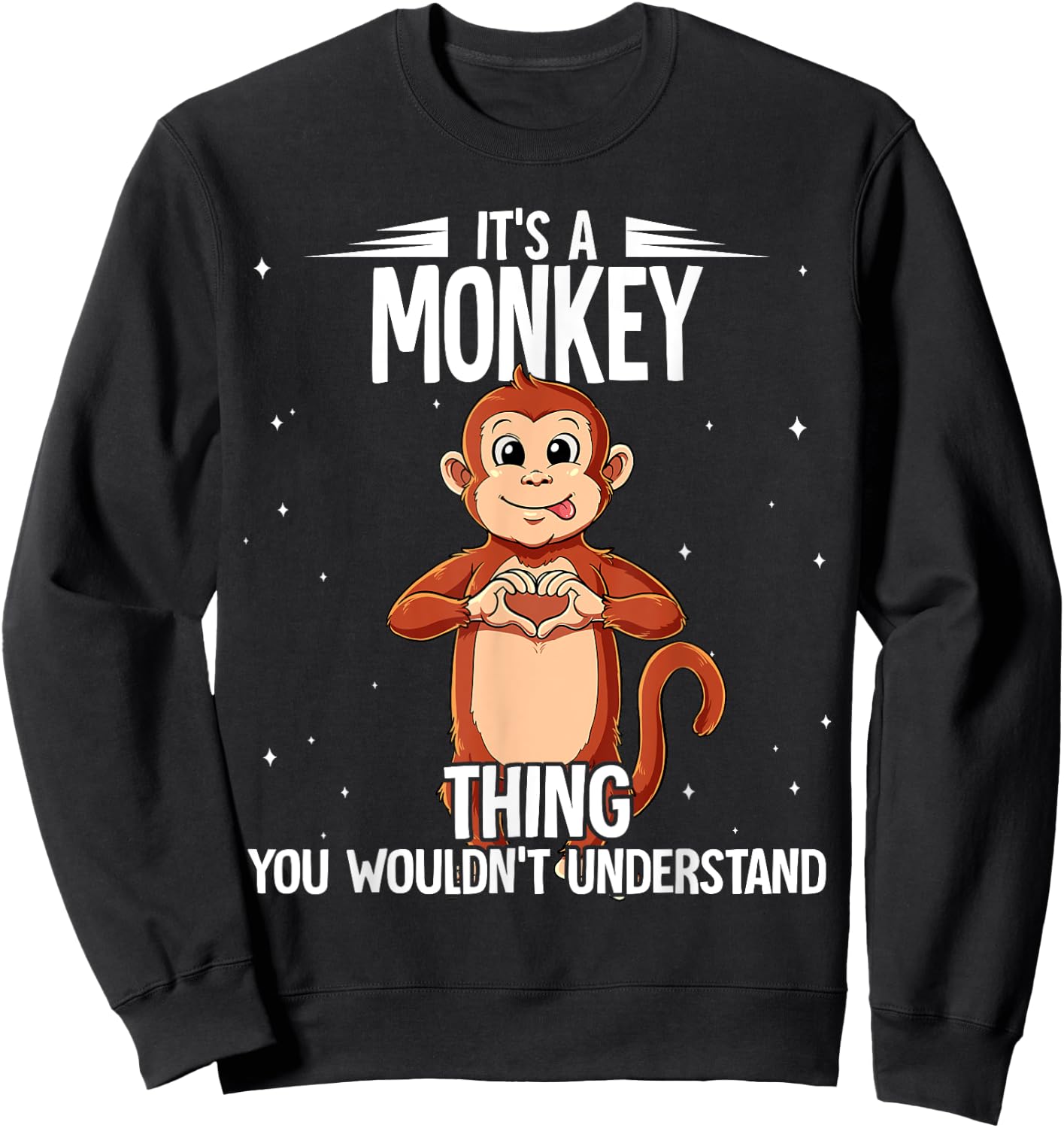 Its A Monkey Thing Monkey Sweatshirt - Sweatshirt | Black