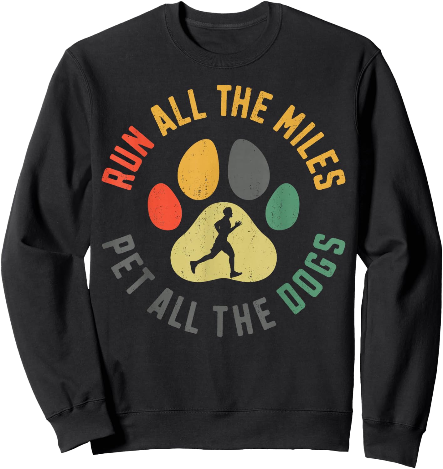 Running Runner Half Marathon Dog Vintage Run All The Miles Sweatshirt - Sweatshirt | Black
