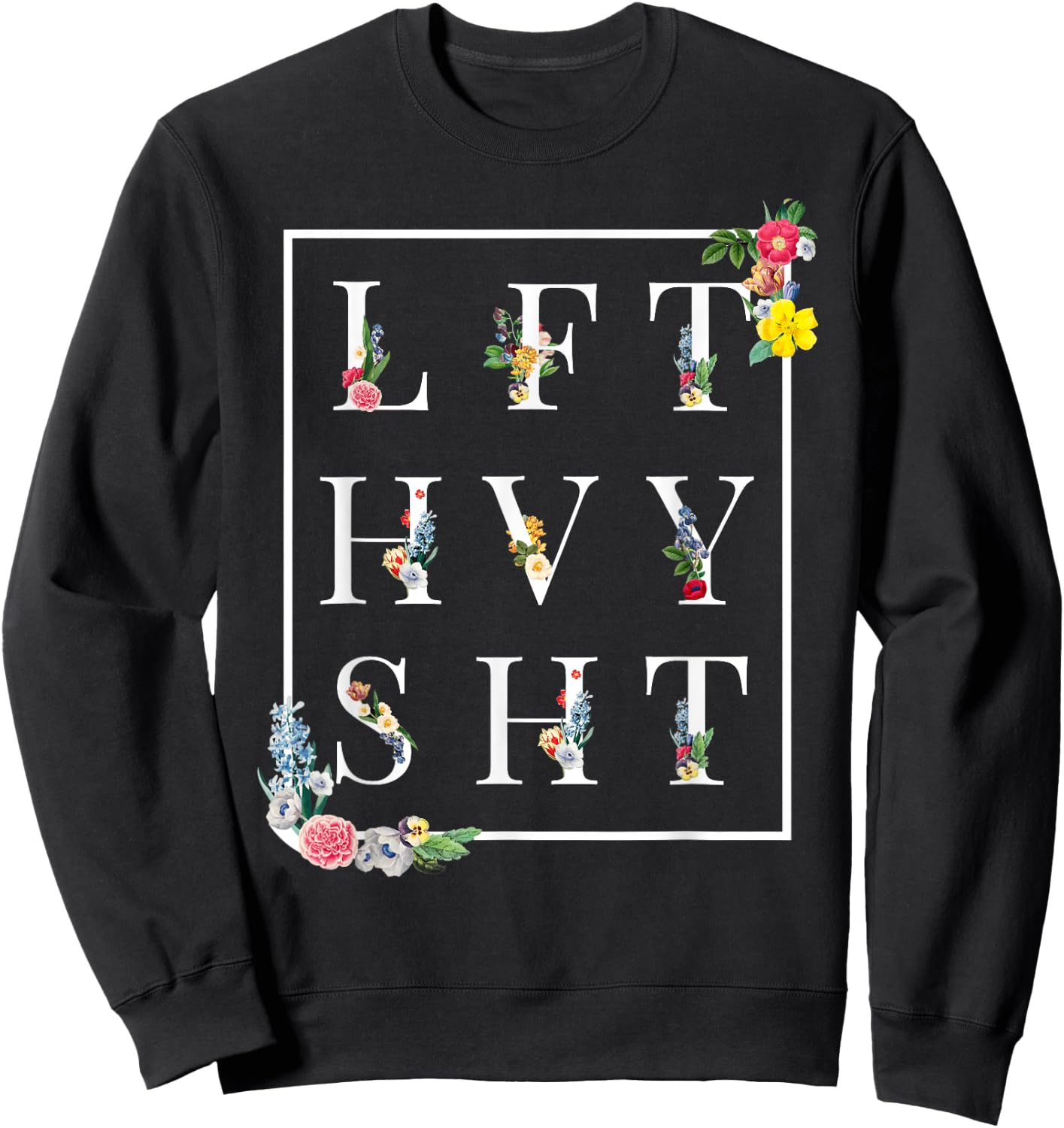 LFT HVY SHT Funny Gym Rat Workout Shirt Powerlifter Sweatshirt - Sweatshirt | Black