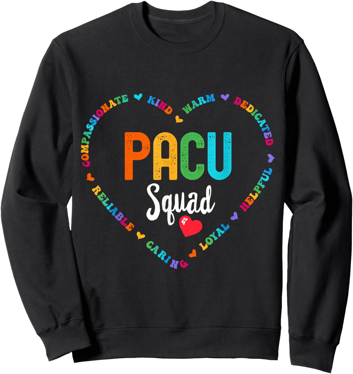 PACU Squad Nurse week PACU nurse & Post Anesthesia Sweatshirt - Sweatshirt | Black