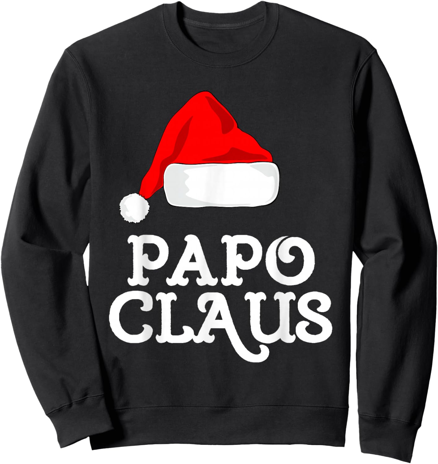 Family Papo Claus Christmas Santa's Hat Pajama Matching Sweatshirt - Sweatshirt | Black
