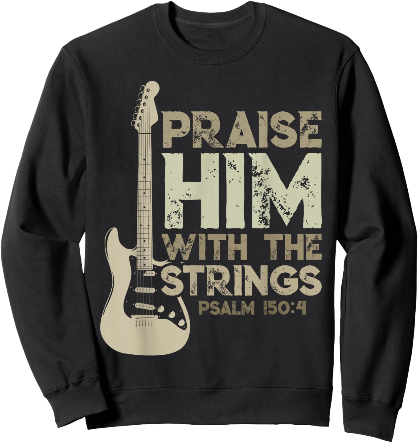 Christian Psalm 150:4 Guitar Praise Him With The Strings Sweatshirt - Sweatshirt | Black