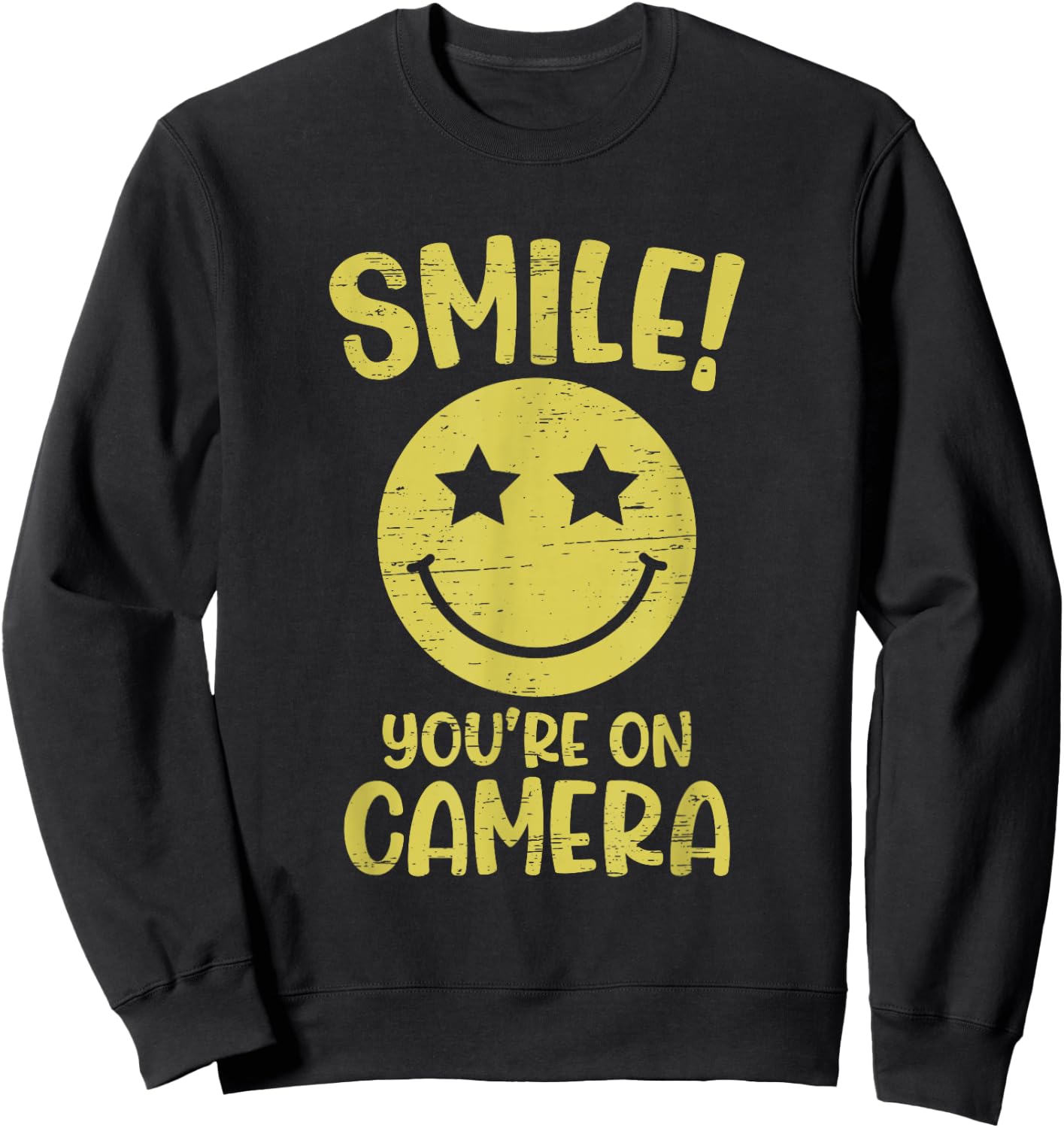 Smile You're On Camera Camera Lover Photojournalist Sweatshirt - Sweatshirt | Black