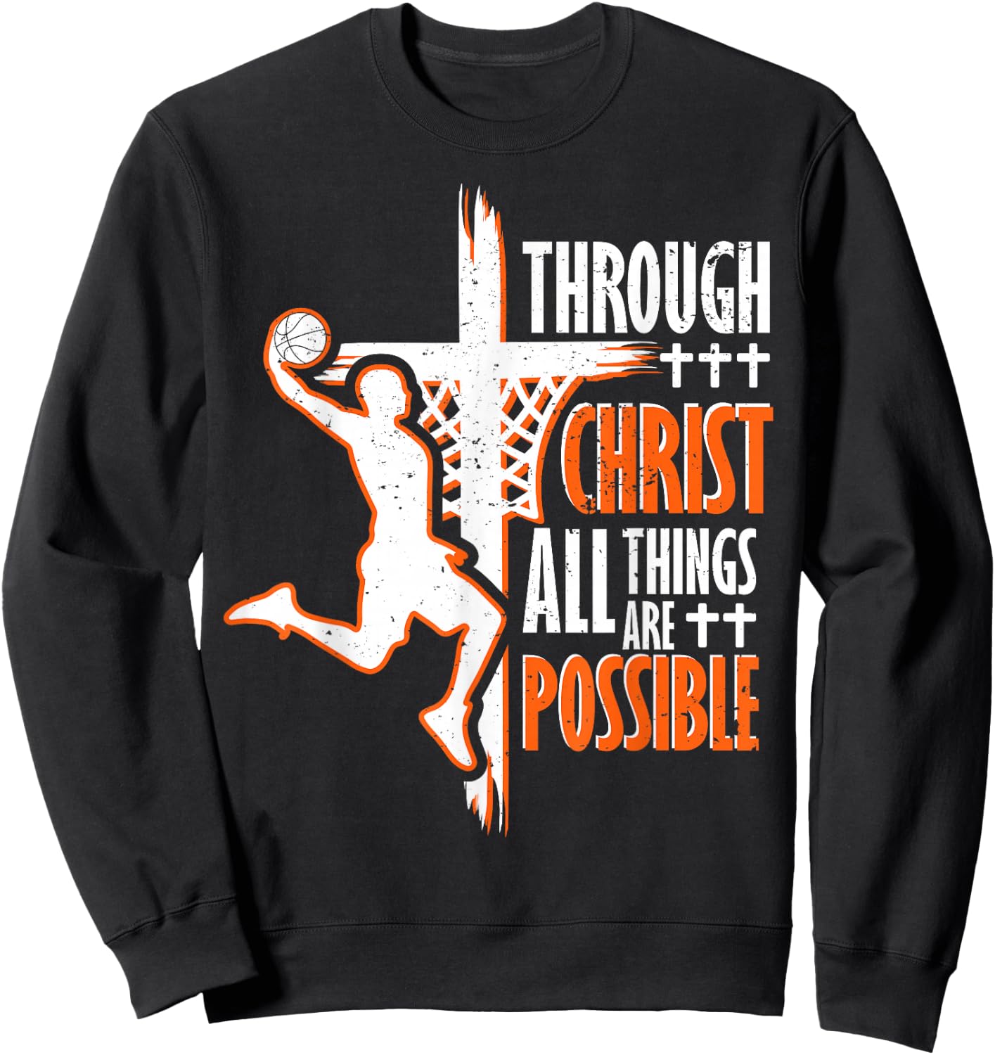 Christian Basketball Jesus Christ Basketball Religious Funny Sweatshirt - Sweatshirt | Black
