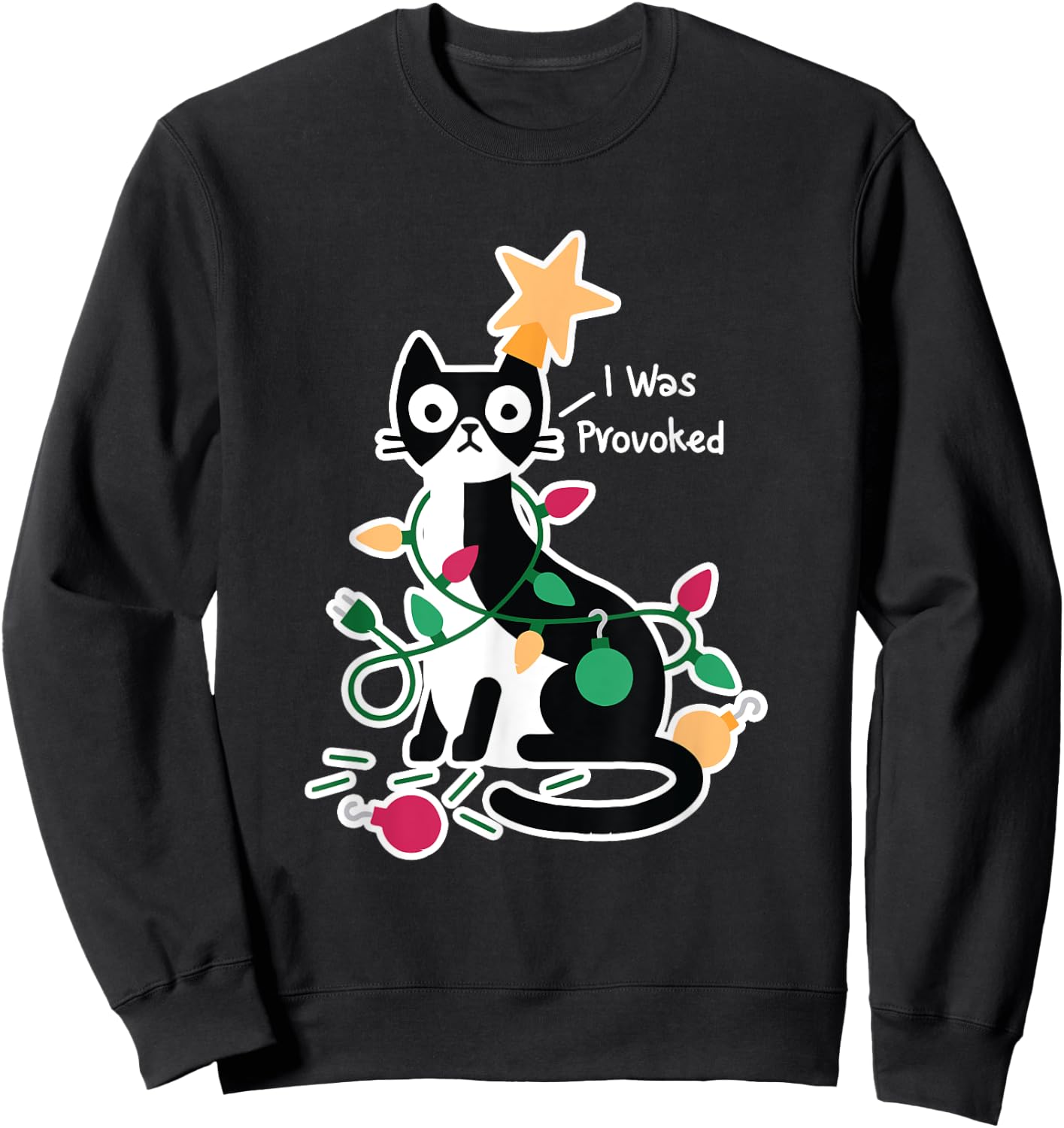 I Was Provoked Funny Cat Christmas Design Sweatshirt - Sweatshirt | Black