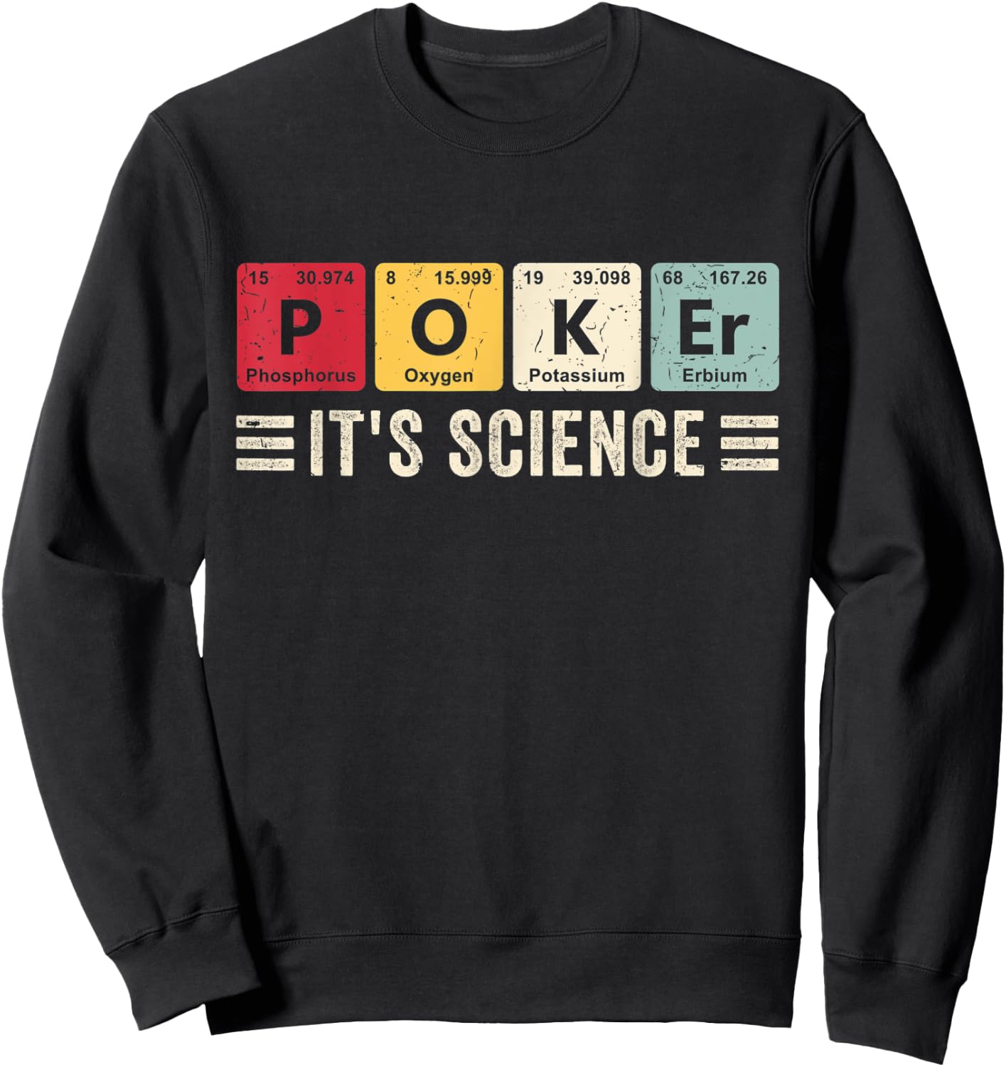 Poker It's Science Funny Casino Chips Poker Game Card Player Sweatshirt - Sweatshirt | Black