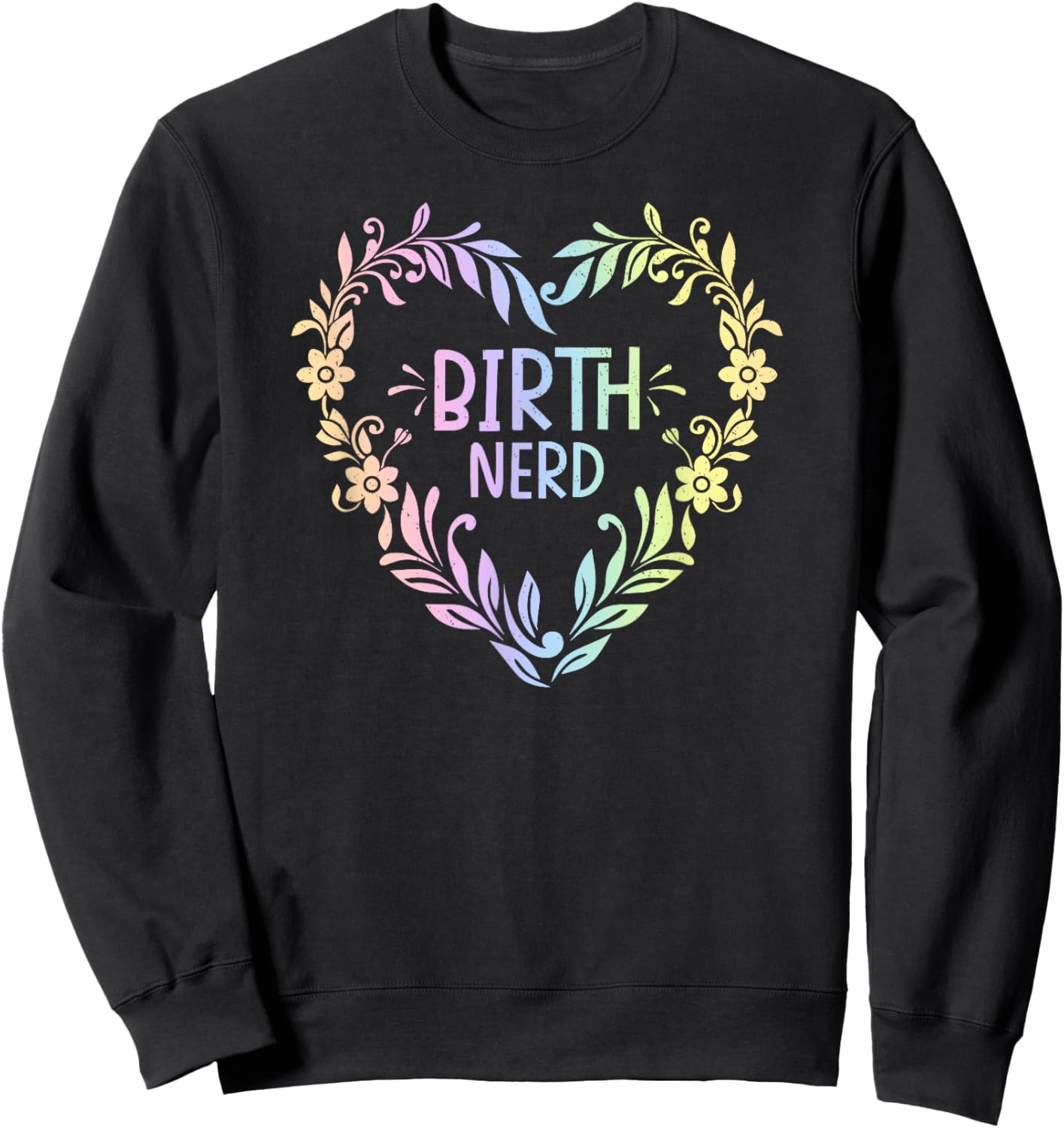 Doula Midwife Birth Worker Childbirth Educator Coach Sweatshirt - Sweatshirt | Black