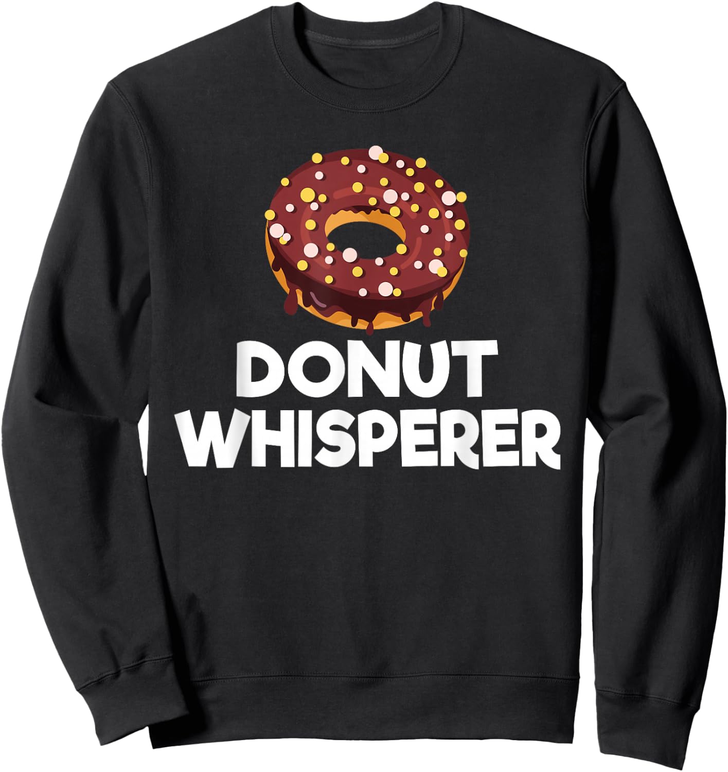 Donut Whisperer Snack Donut Sweatshirt - Sweatshirt | Black