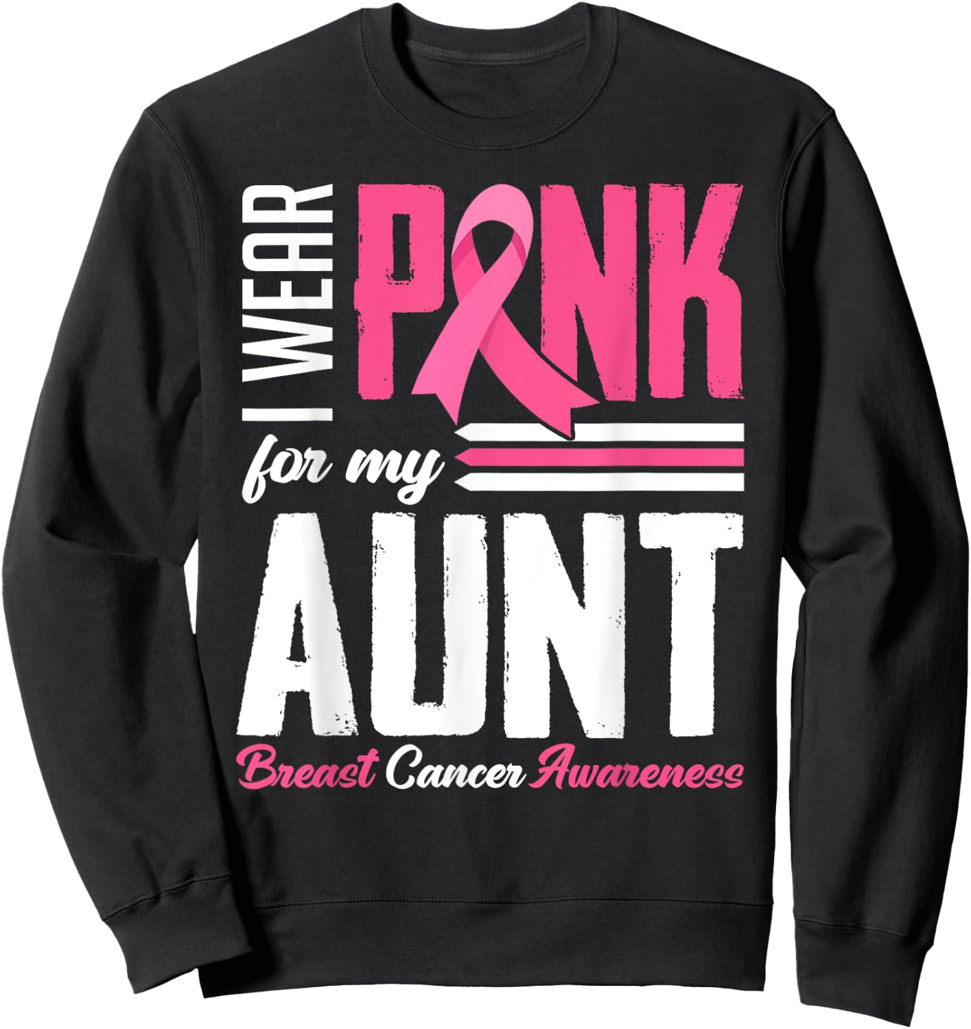 I Wear Pink For My Aunt Breast Cancer Awareness Family Sweatshirt - Sweatshirt | Black