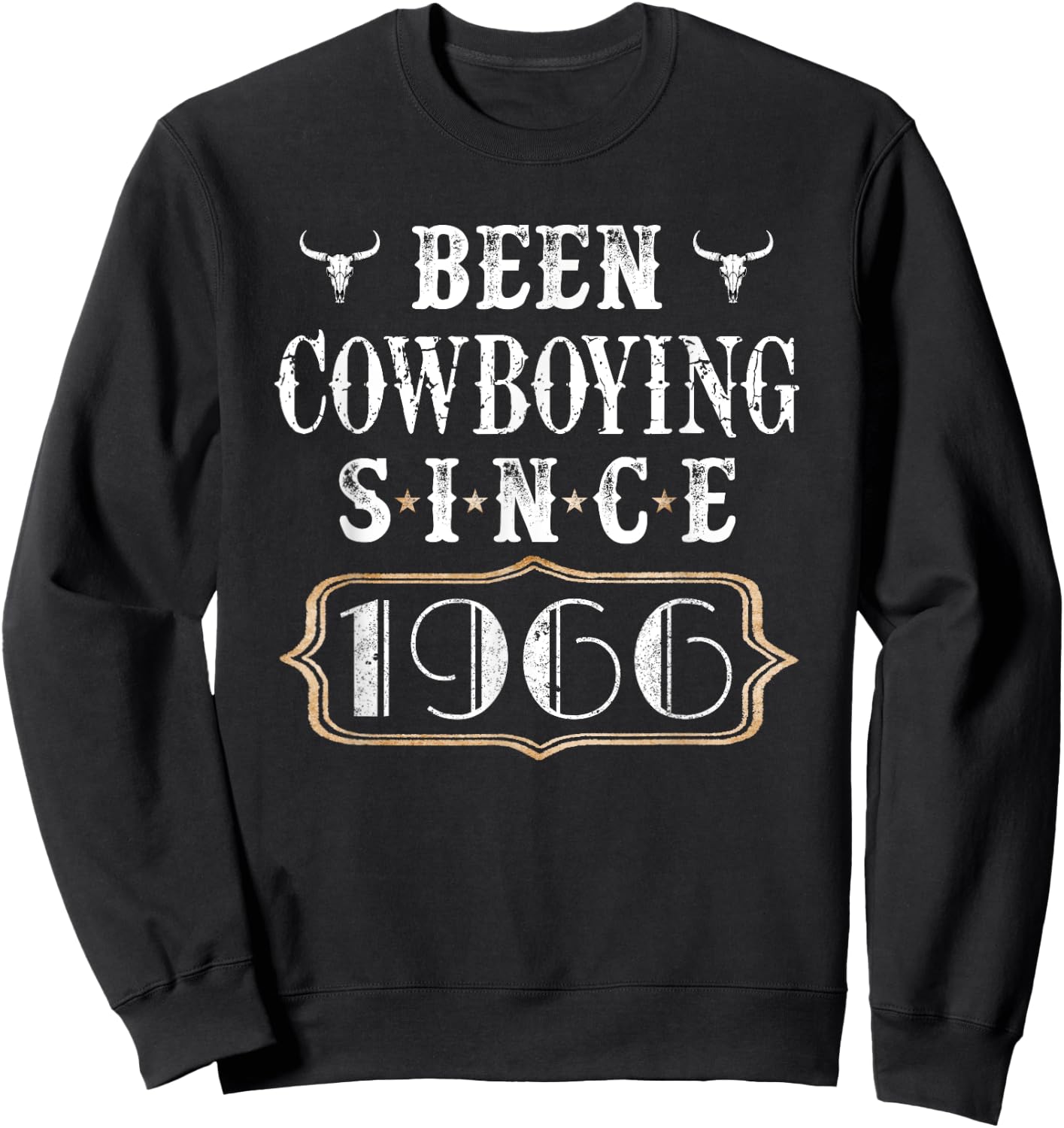 Been Cowboying Since 1966 Keepsake Vintage Birthday Cowboy Sweatshirt - Sweatshirt | Black