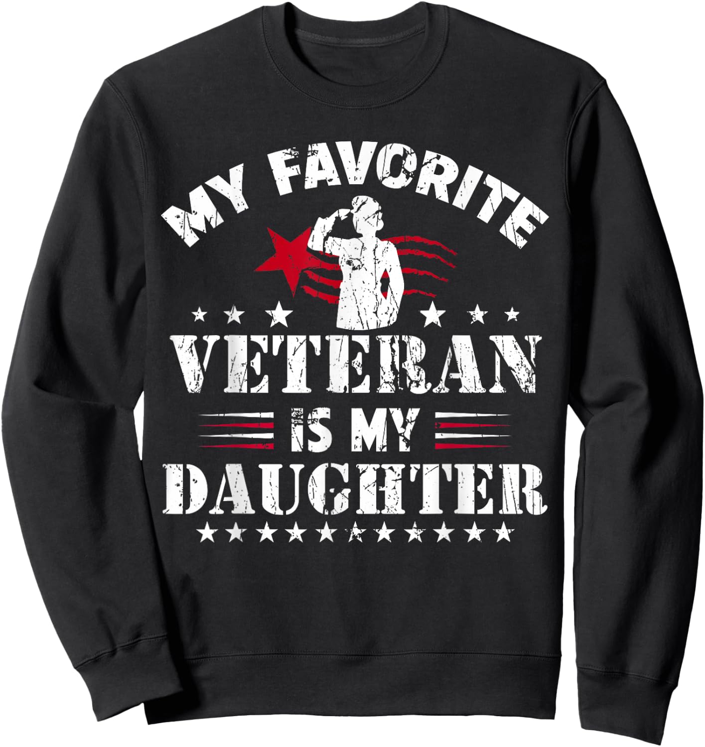 My Favorite Veteran Is My Daughter Usa Flag Vintage Women Men Sweatshirt - Sweatshirt | Black