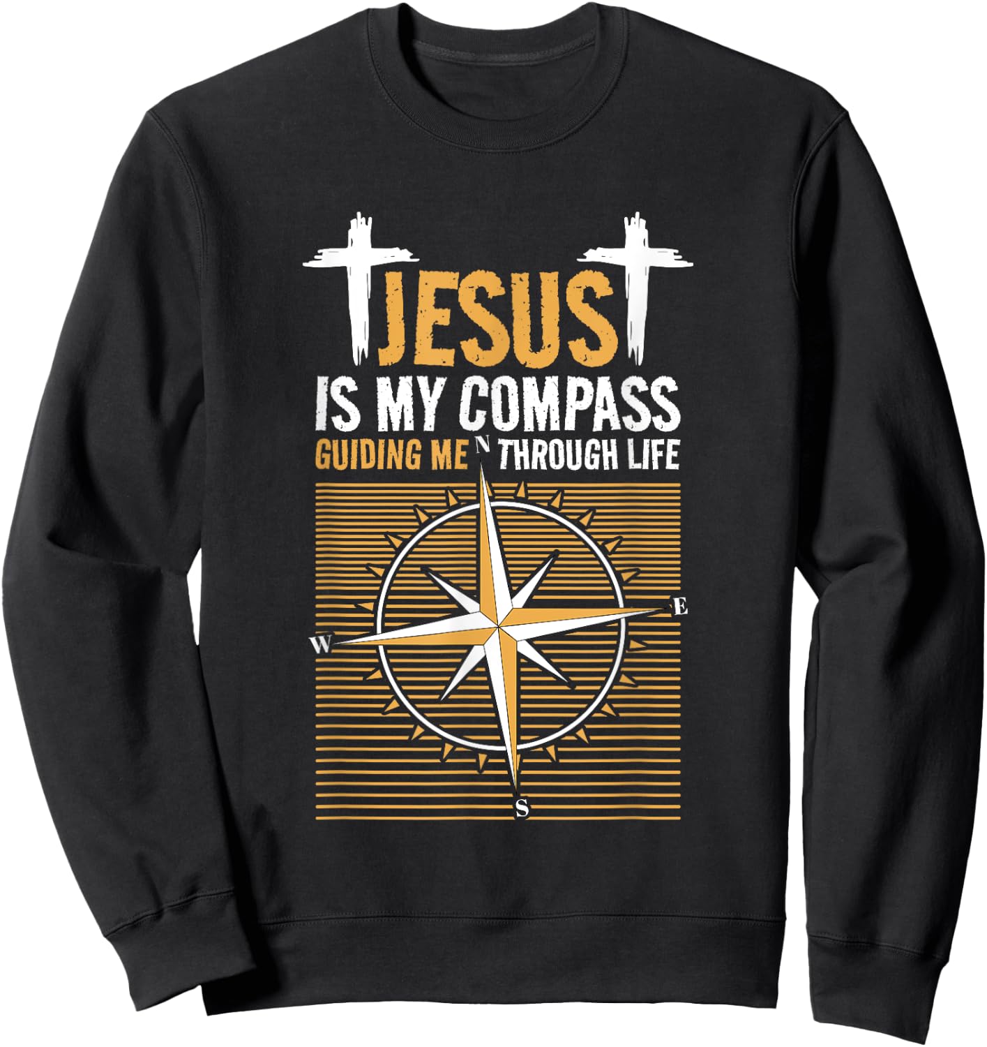 Jesus Is My Compass Guiding Me Through Life, Christian Faith Sweatshirt - Sweatshirt | Black