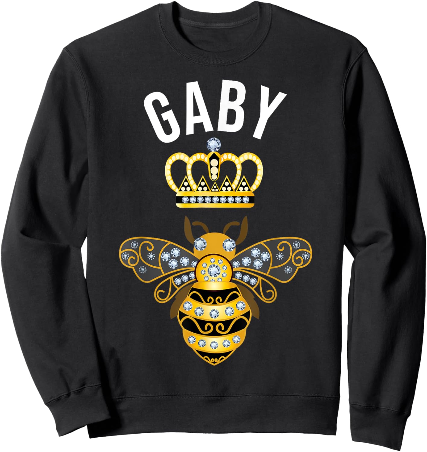 Gaby Name Gaby Birthday Gifts Queen Crown Bee Gaby Sweatshirt - Sweatshirt | Black