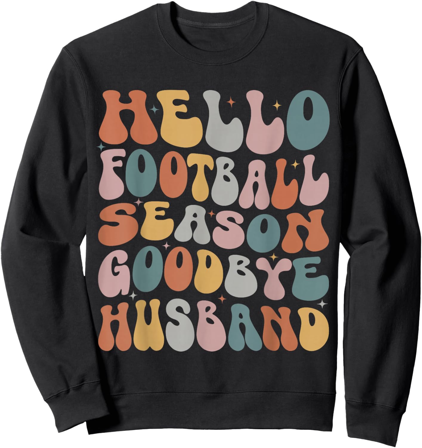 Hello Football Season Goodbye Husband Coach's Wife Football Sweatshirt - Sweatshirt | Black