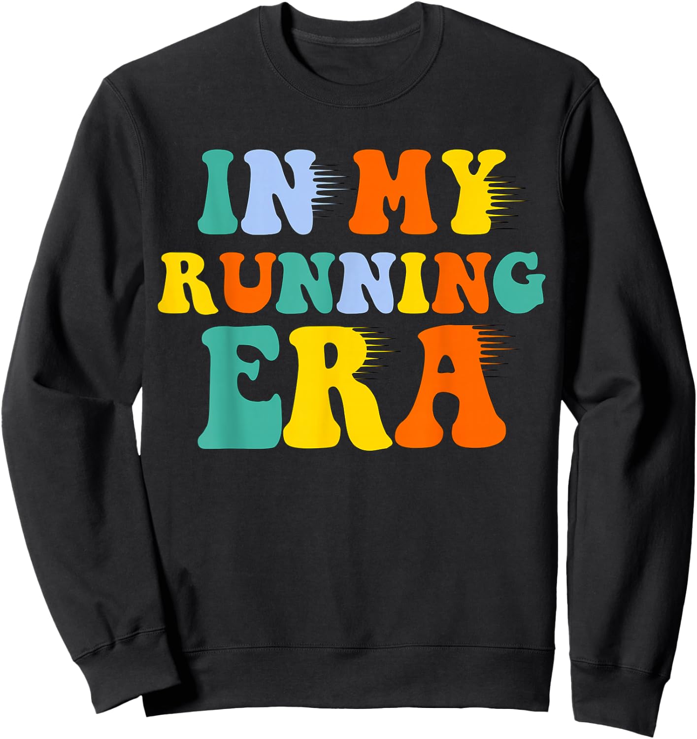 In My Running Era - in My Runner Era Sweatshirt - Sweatshirt | Black