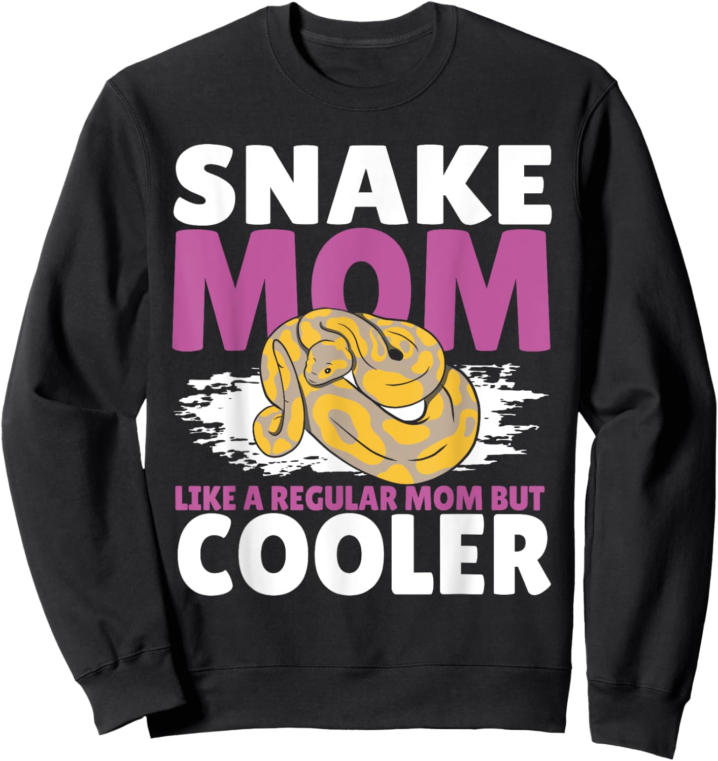 Snake Mom Like A Regular Mother Serpent Python Reptile Sweatshirt - Sweatshirt | Black