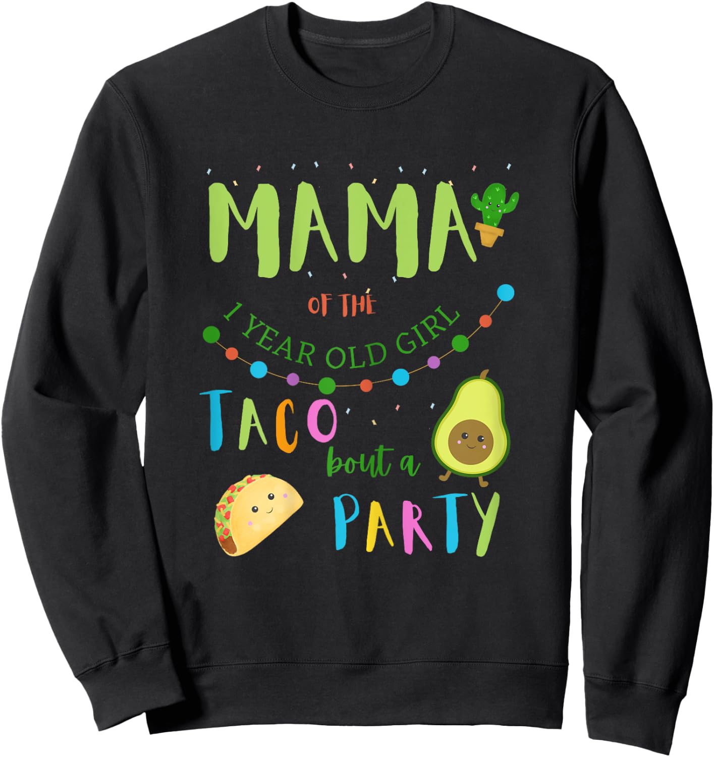 Mama Mom 1st Birthday Taco Bout A Party Family Matching Sweatshirt - Sweatshirt | Black