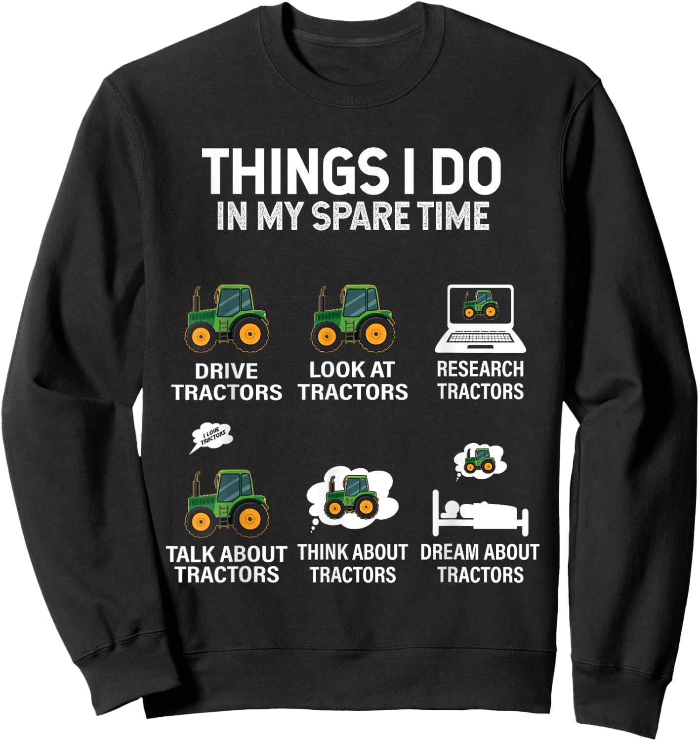 Tractor Things i do in My Spare time Sweatshirt - Sweatshirt | Black