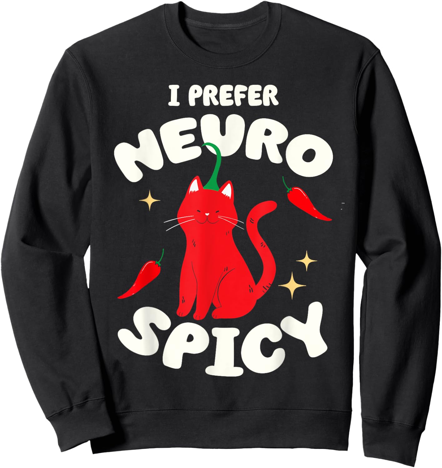 I Prefer Neurospicy Funny Neurodivergent ADHD ASD Cat Lover Women Kids Sweatshirt - Sweatshirt | Black