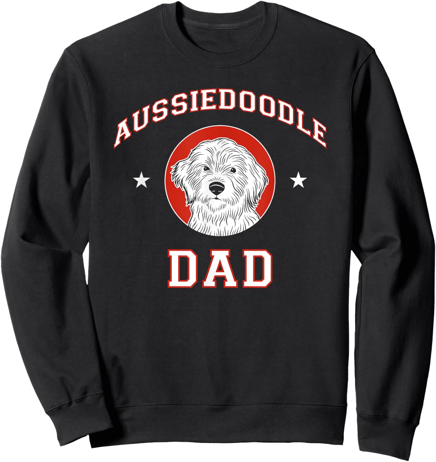 Aussiedoodle Dad Dog Father Sweatshirt - Sweatshirt | Black