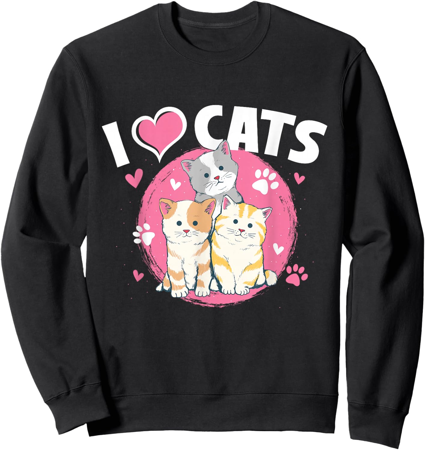 I Love Cats - Feline Animal Lover Pet Owner Veterinarian Sweatshirt - Sweatshirt | Black