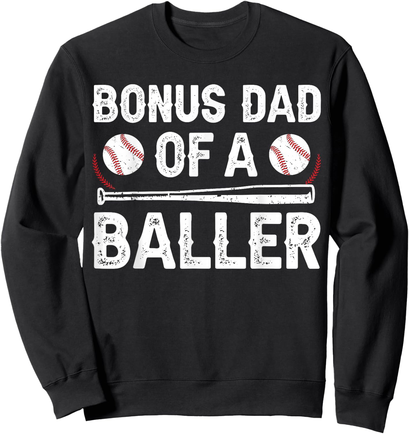 Bonus Dad Of A Baller Baseball Bonus Dad Baseball Step Dad Sweatshirt - Sweatshirt | Black