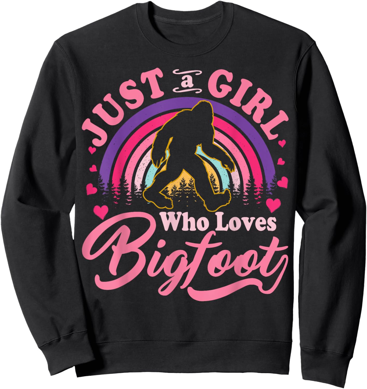 Just A Girl Who Loves Bigfoot Sasquatch Gifts For Teen Girls Sweatshirt - Sweatshirt | Black