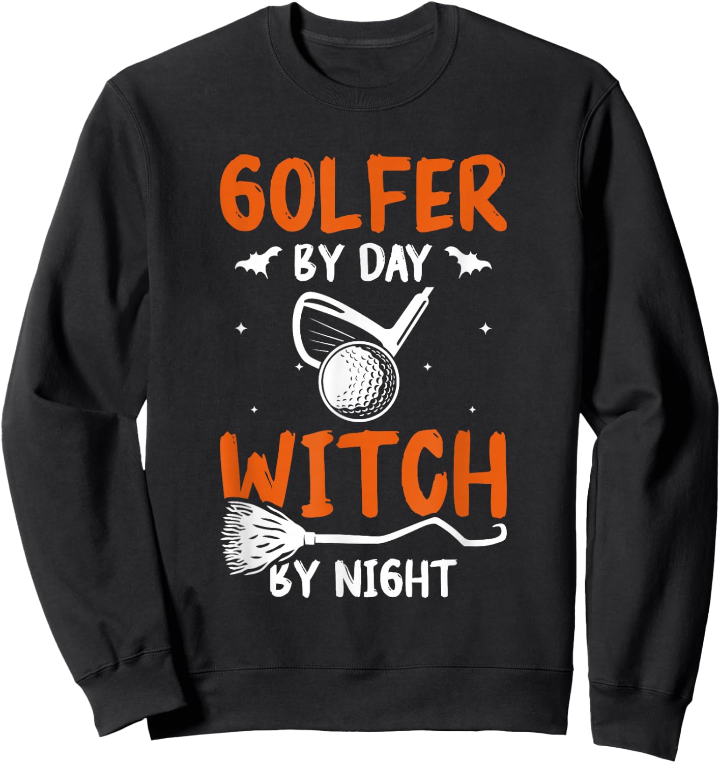Golfer By Day Witch By Night Golf Golfing Halloween Sweatshirt - Sweatshirt | Black