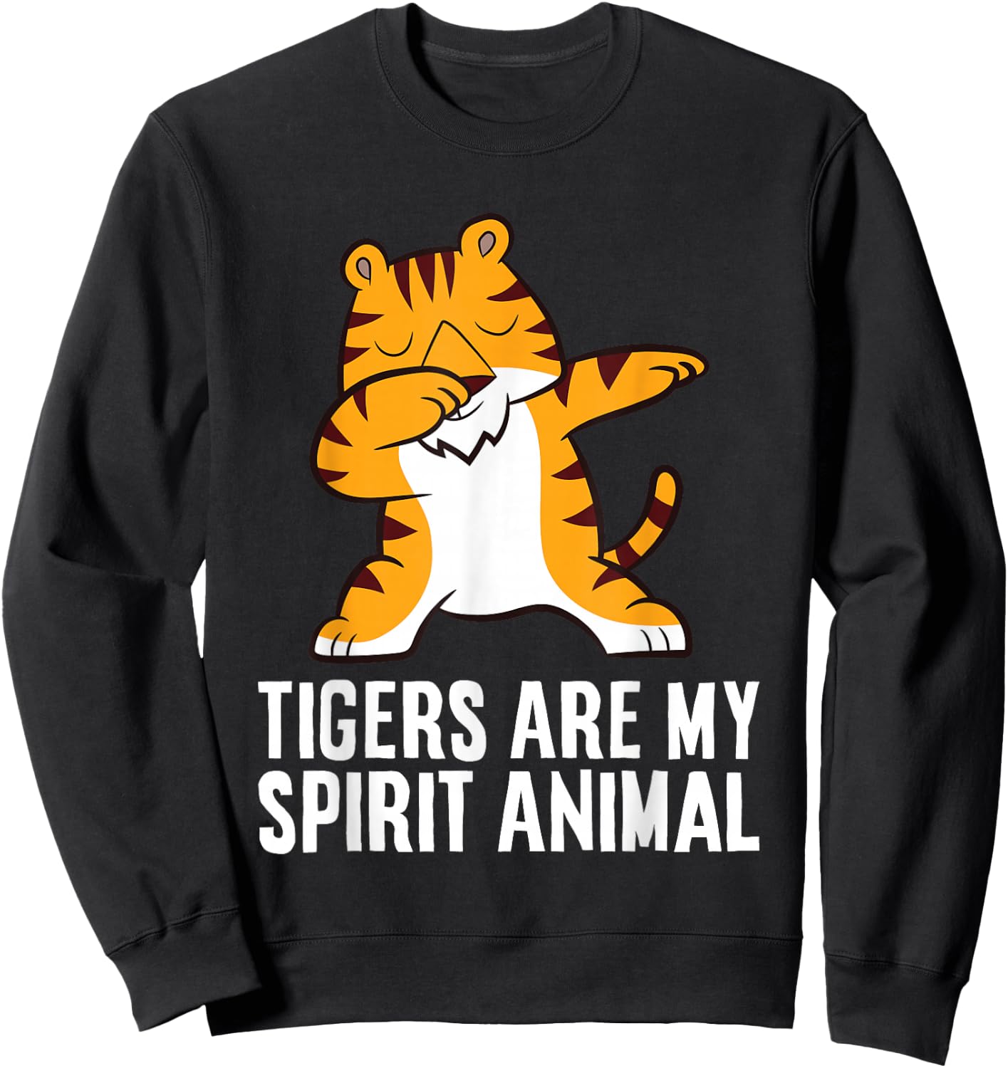 Tigers Are My Spirit Animal Sweatshirt - Sweatshirt | Black