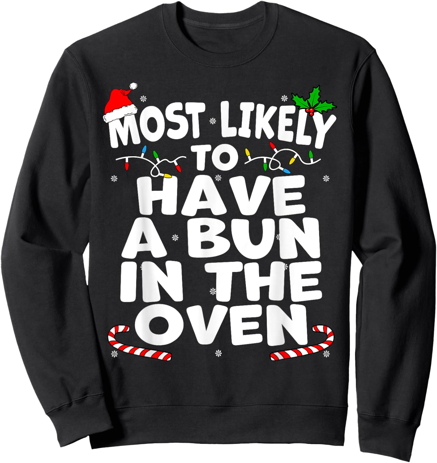 Most Likely To Have A Bun In The Oven Christmas Pregnancy Sweatshirt - Sweatshirt | Black