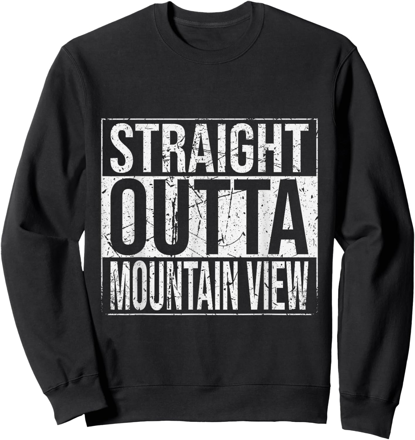 Straight Outta Mountain View Vintage Sweatshirt - Sweatshirt | Black