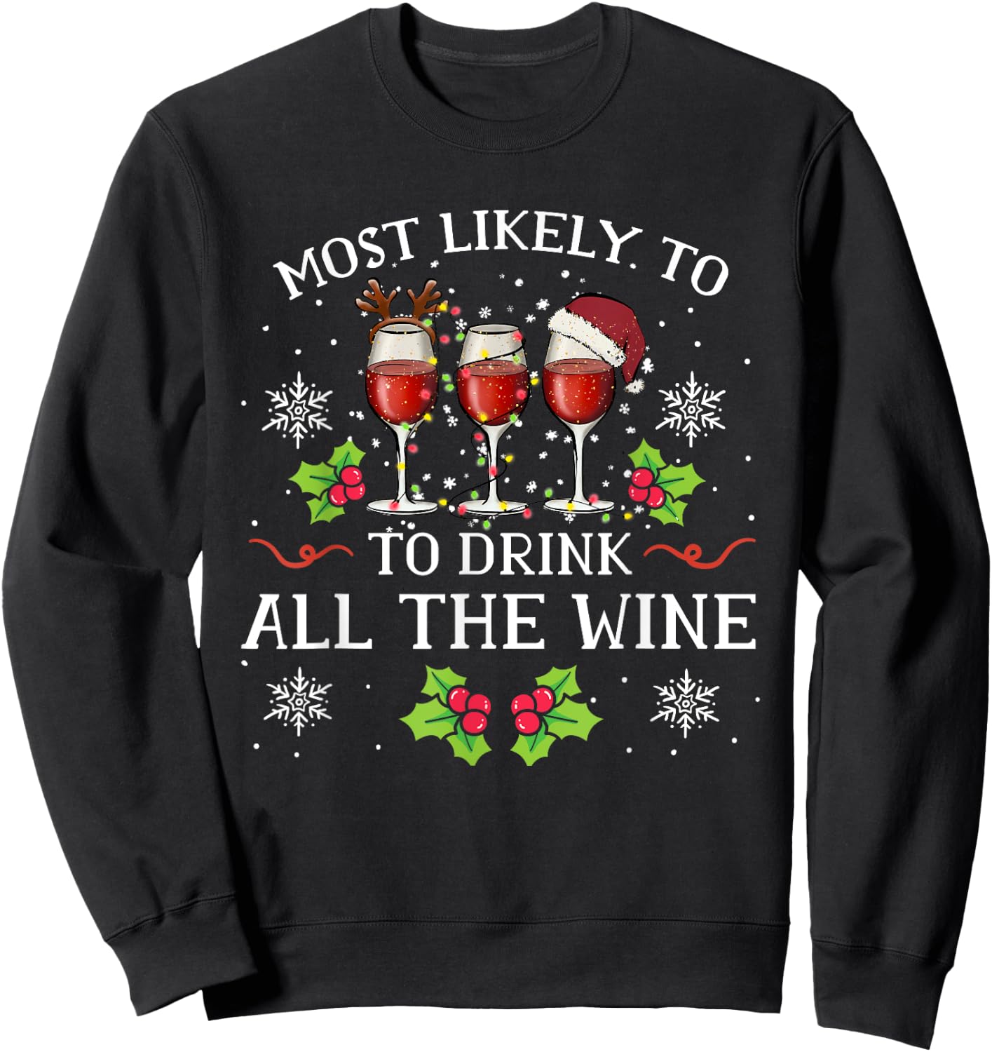 Most Likely To Drink All The Wine Family Matching Christmas Sweatshirt - Sweatshirt | Black
