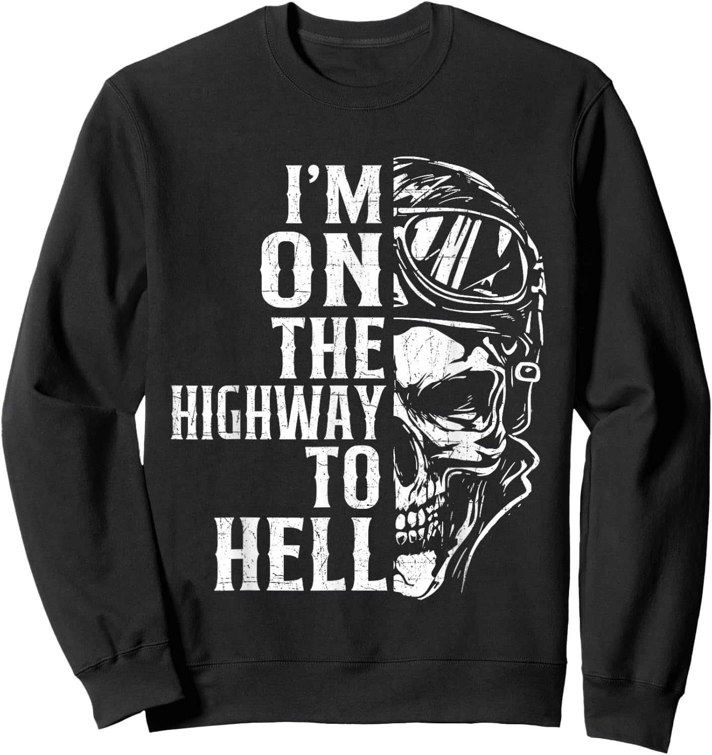 I'm On The Highway To Hell - Biker Motorcycle Motorcycling Sweatshirt - Sweatshirt | Black