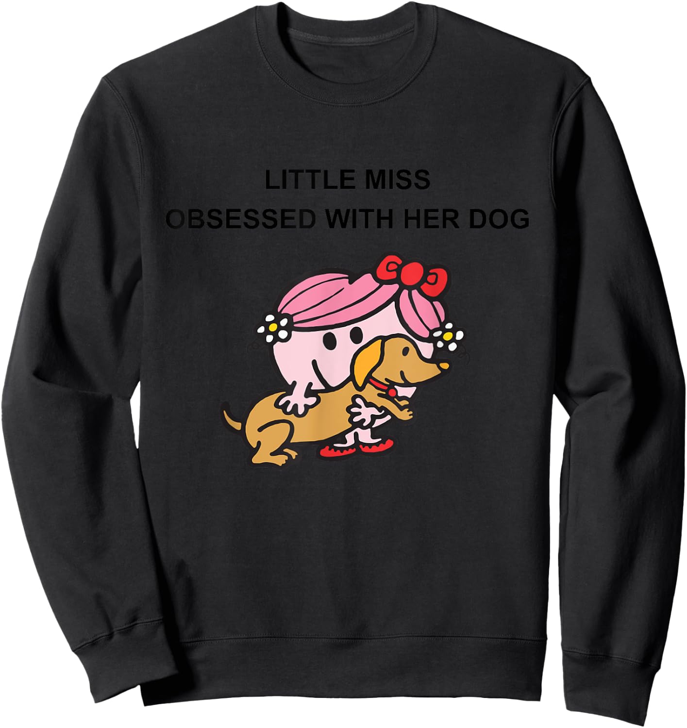Little Miss Obsessed With Her Dog Funny Design Sweatshirt - Sweatshirt | Black