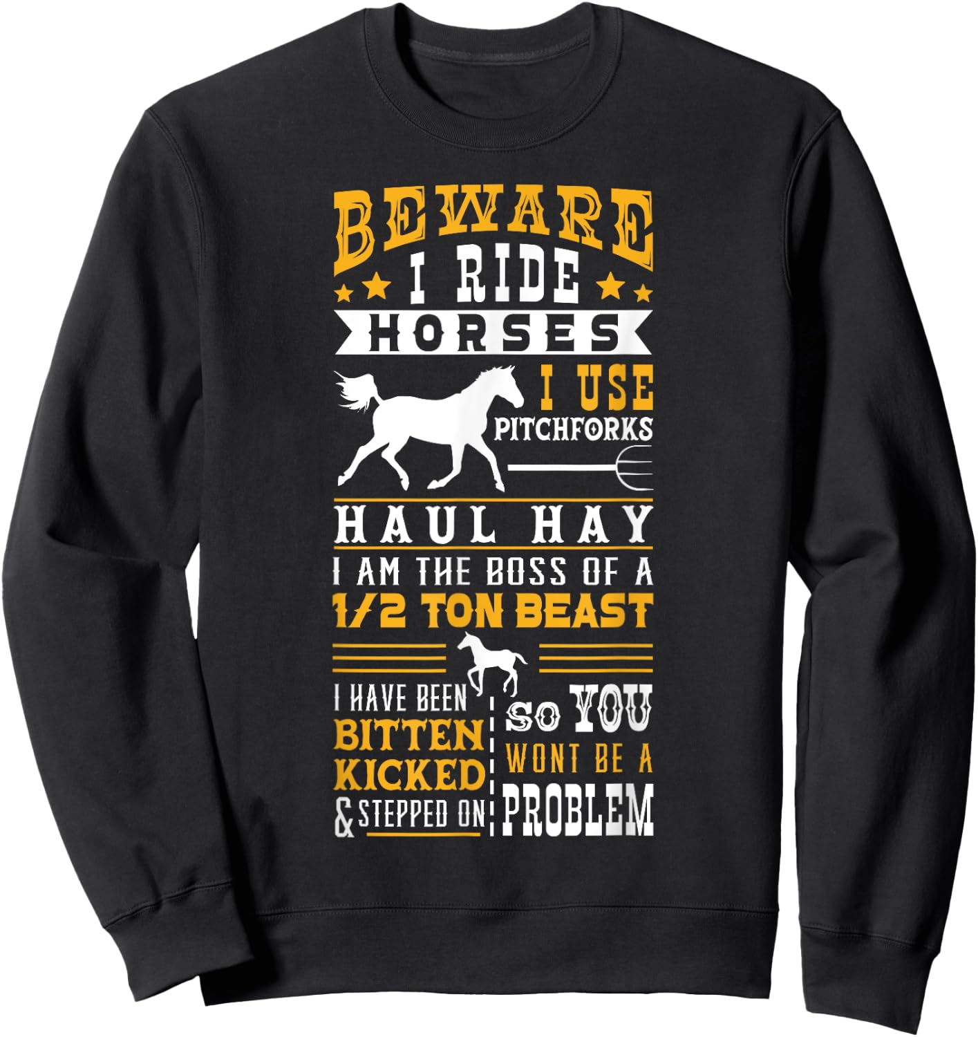 Horse Lover Equestrian Riding Beware I Ride Horses Sweatshirt - Sweatshirt | Black