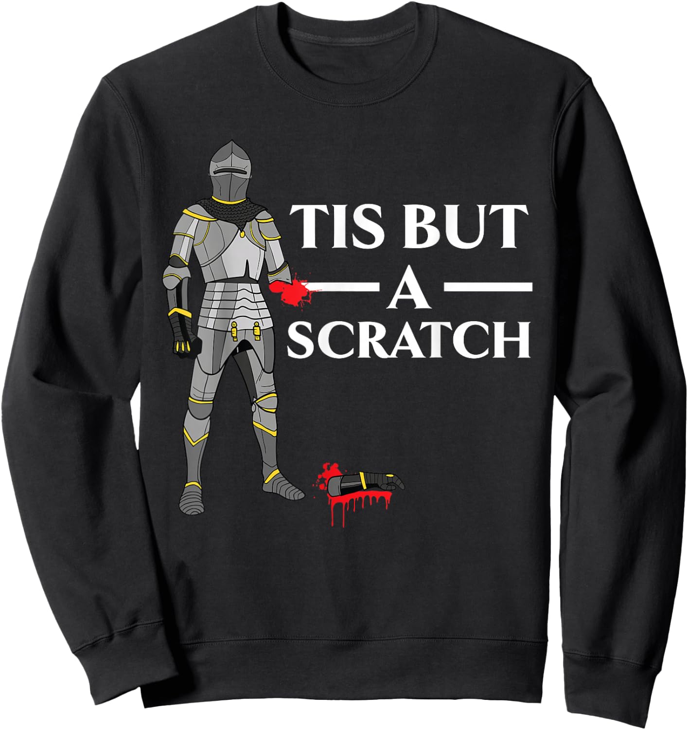 Tis But A Scratch Knight Lover Knighthood Warrior Sweatshirt - Sweatshirt | Black