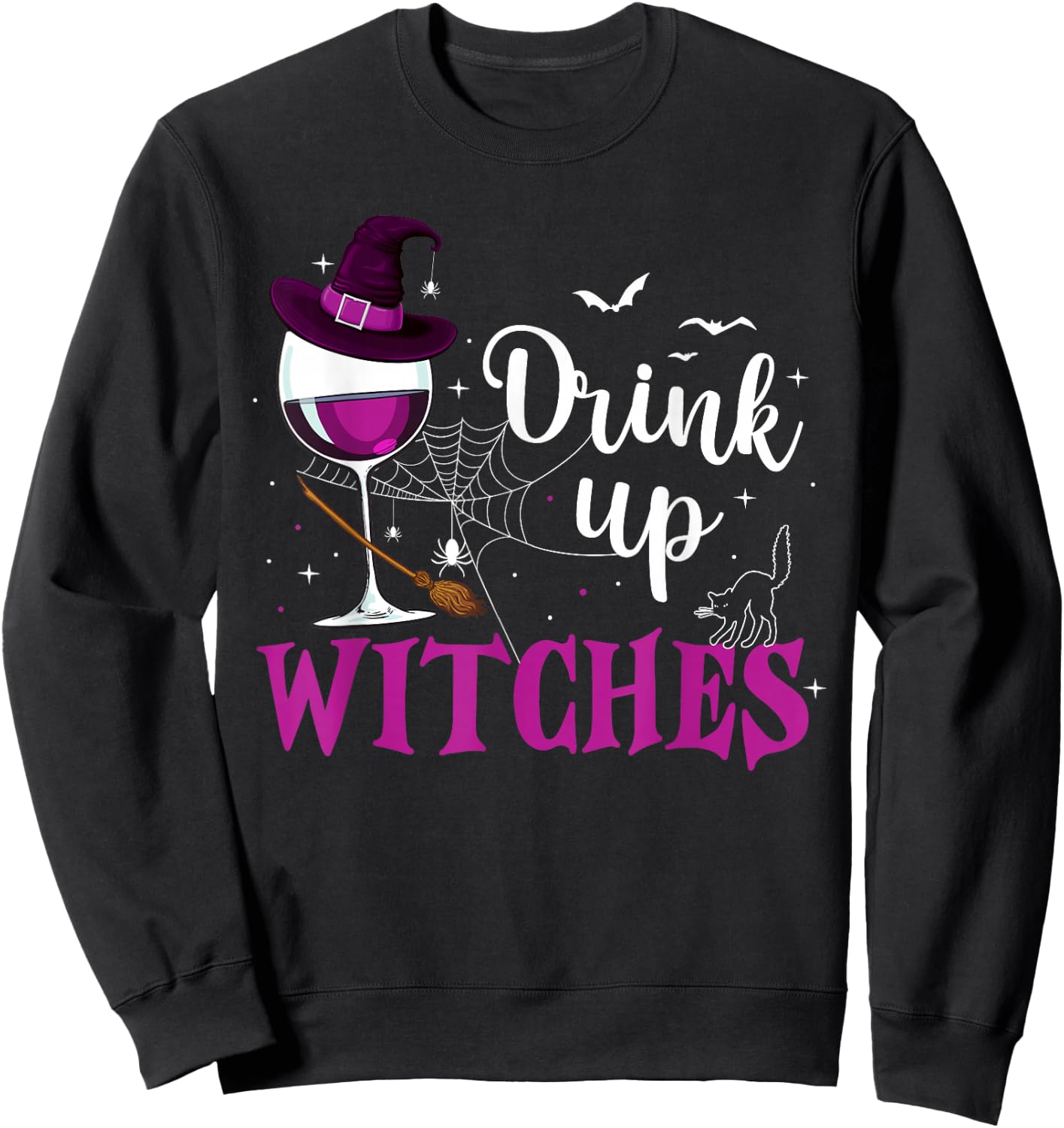 Drink Up Witches Wine Lover Drinking Halloween Costume Sweatshirt - Sweatshirt | Black