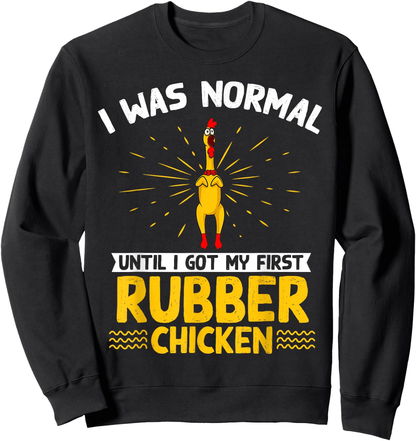 Rubber Chicken Costume Toy Rubber Chicken Sweatshirt - Sweatshirt | Black