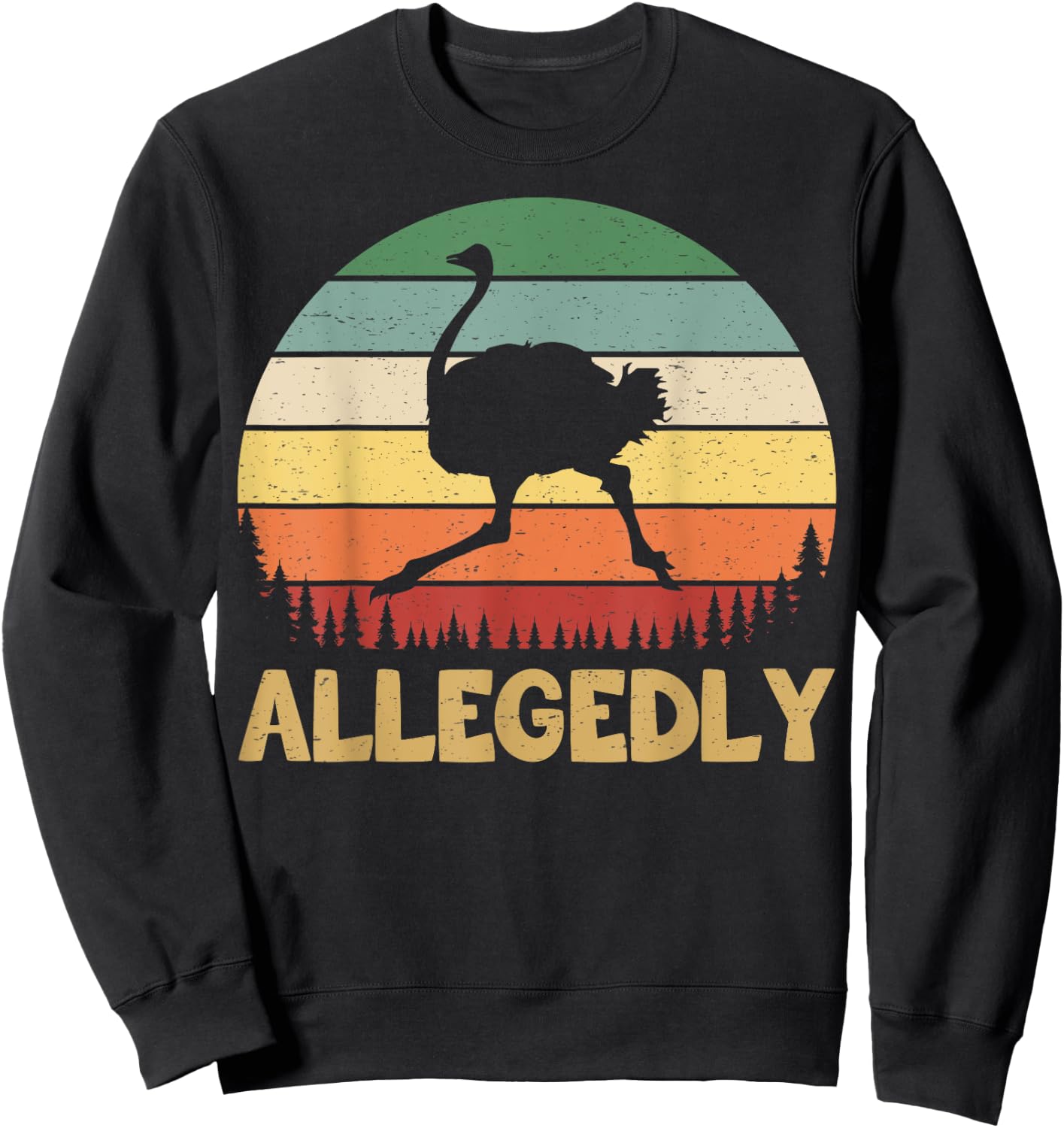 Allegedly Ostrich Vintage Retro Funny Ostrich Lover Sweatshirt - Sweatshirt | Black