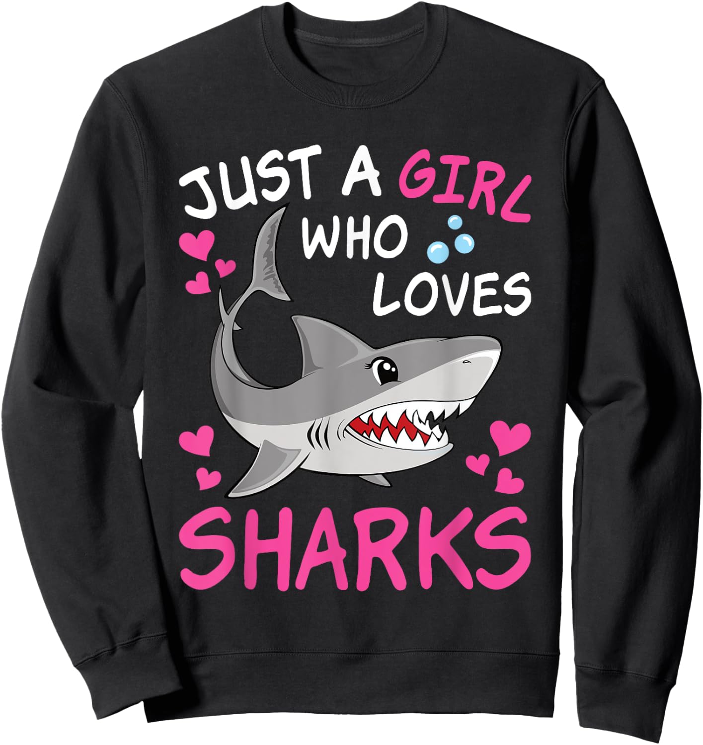 Just A Girl Who Loves Sharks Funny Ocean Animal Shark Kid Sweatshirt - Sweatshirt | Black