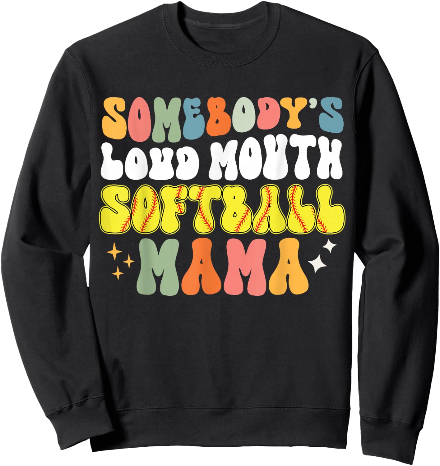 Somebody's Loud Mouth Softball Mama Funny Softball Mom Sweatshirt - Sweatshirt | Black