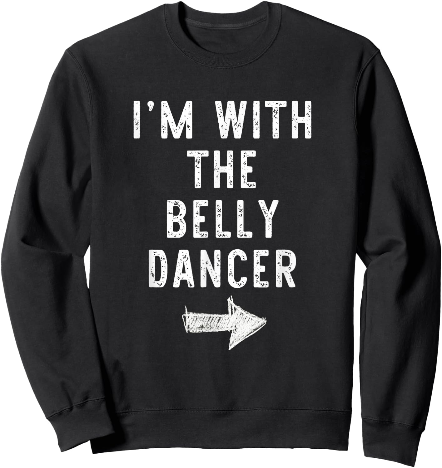 I’m With The Belly Dancer Funny Halloween Couple Costume Sweatshirt - Sweatshirt | Black