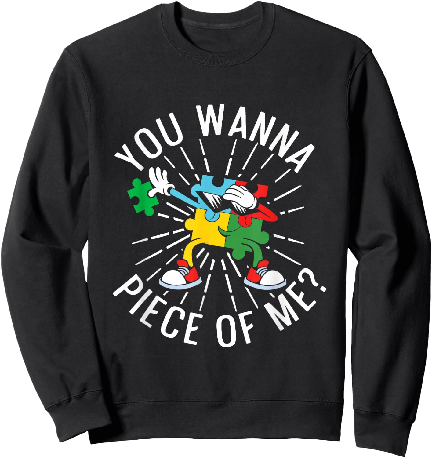 You Wanna Piece of Me Funny Puzzling Puzzler Jigsaw Puzzle Sweatshirt - Sweatshirt | Black