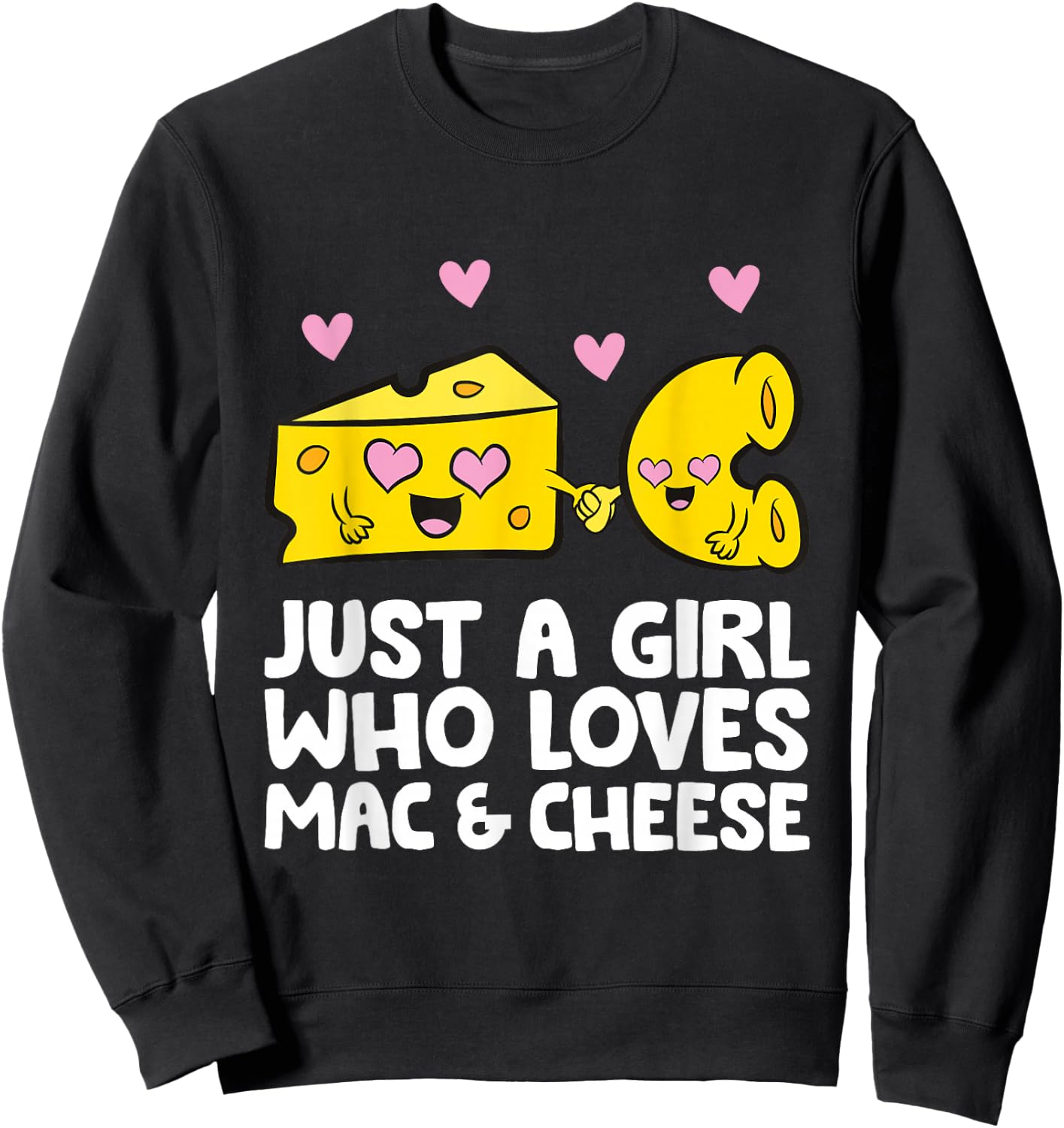 Just A Girl Who Loves Mac & Cheese Mac And Cheese Sweatshirt - Sweatshirt | Black